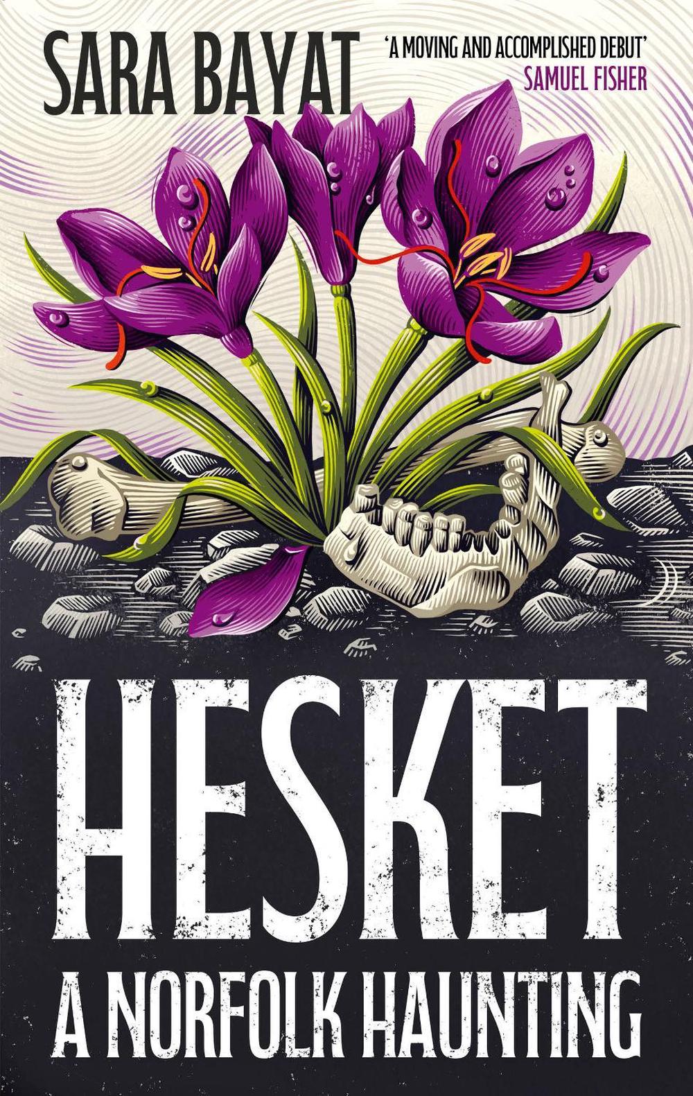 Hesket: A Norfolk Haunting by Sara Bayat - ISBN: 9781472160034