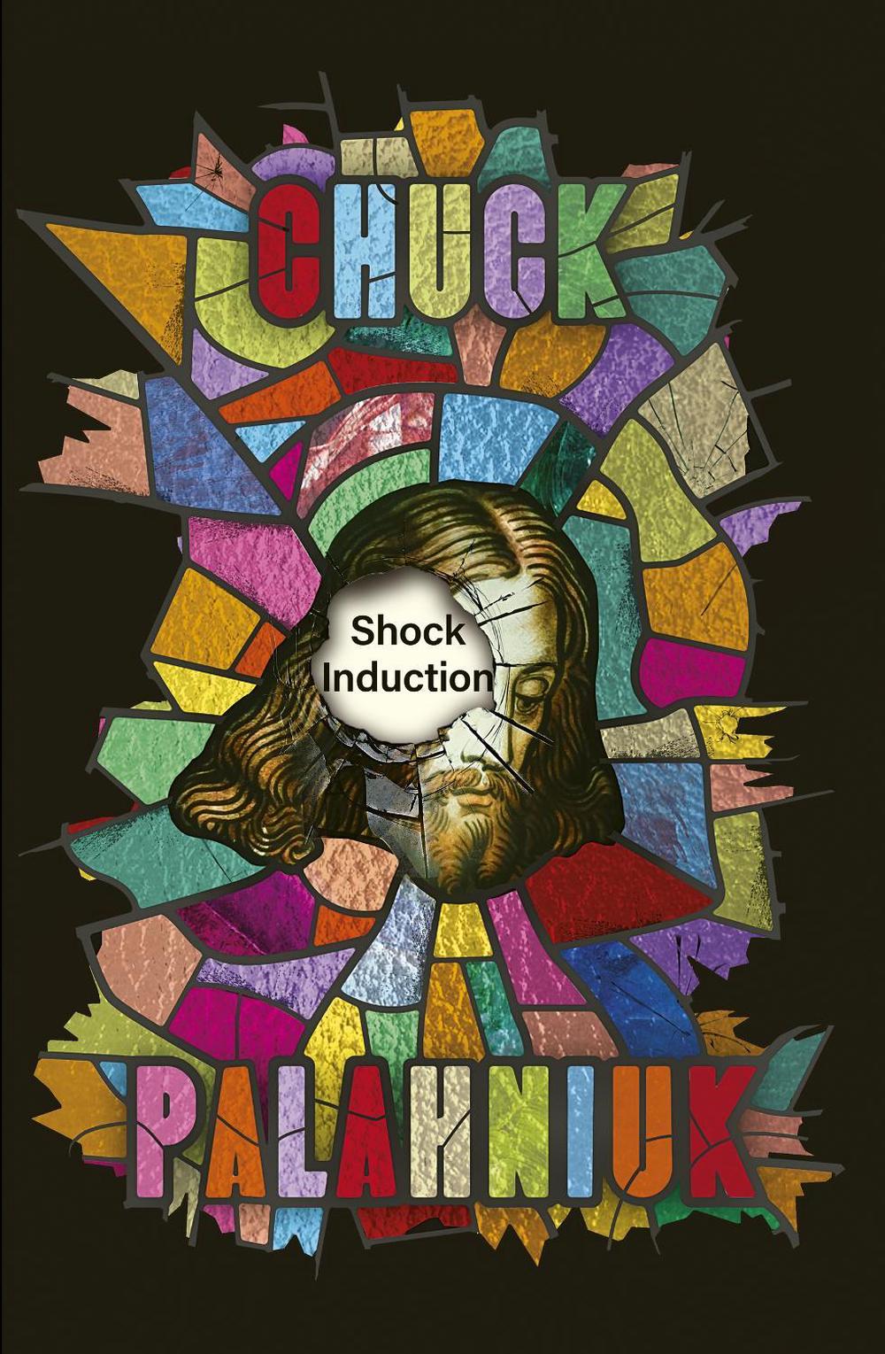 Shock Induction by Chuck Palahniuk - ISBN: 9781472160201