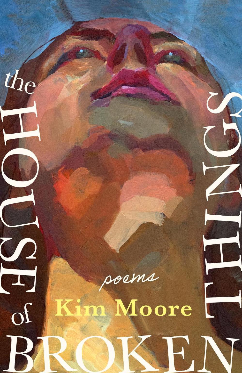 The House of Broken Things by Kim Moore - ISBN: 9781472160485