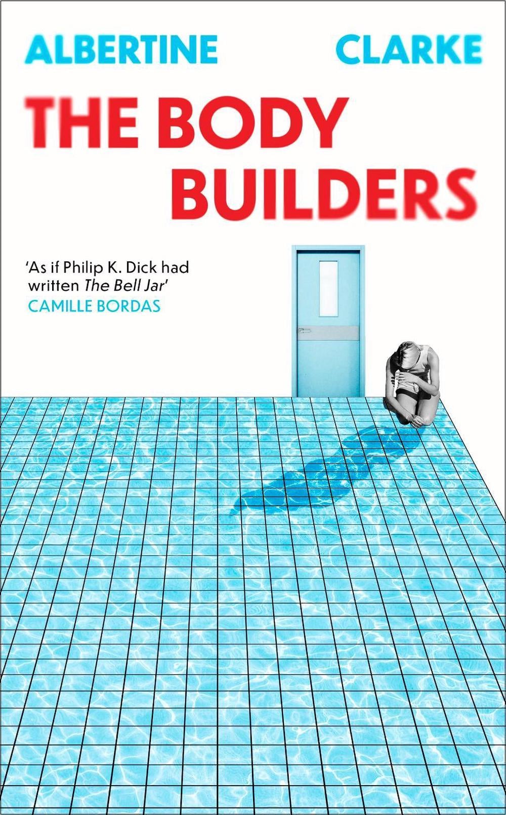 The Body Builders by Albertine Clarke - ISBN: 9781472160713