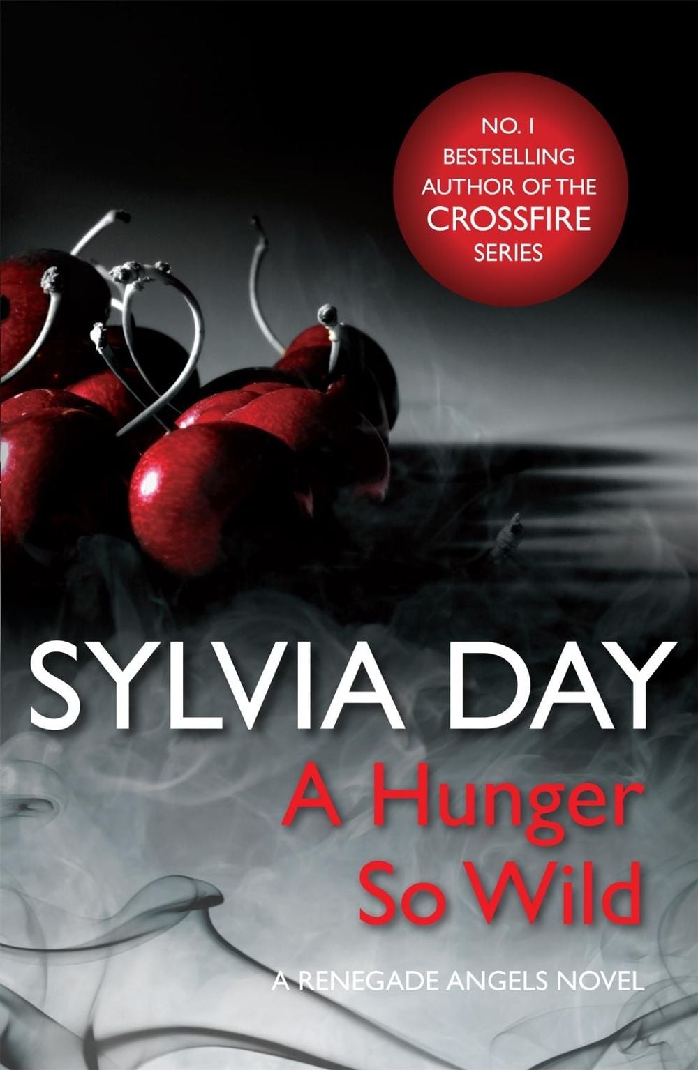 A Hunger So Wild (A Renegade Angels Novel) by Sylvia Day - ISBN: 9781472200761