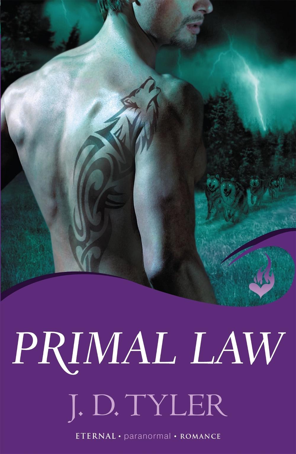 Primal Law: Alpha Pack Book 1 by J.D. Tyler - ISBN: 9781472200860