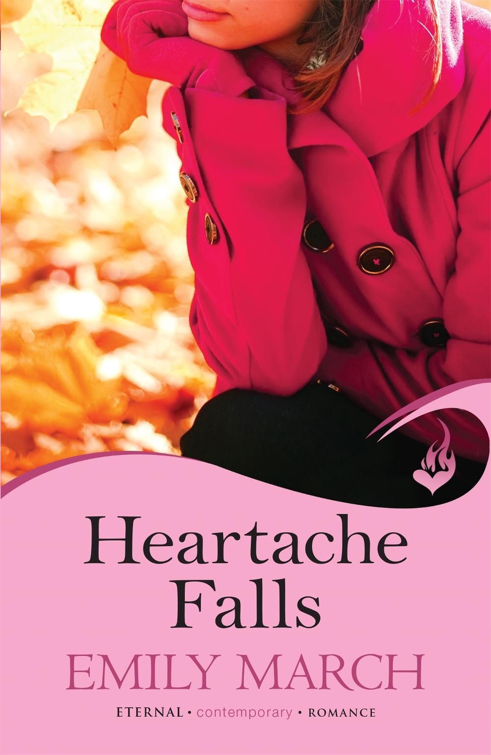 Heartache Falls: Eternity Springs Book 3 by Emily March - ISBN: 9781472201966
