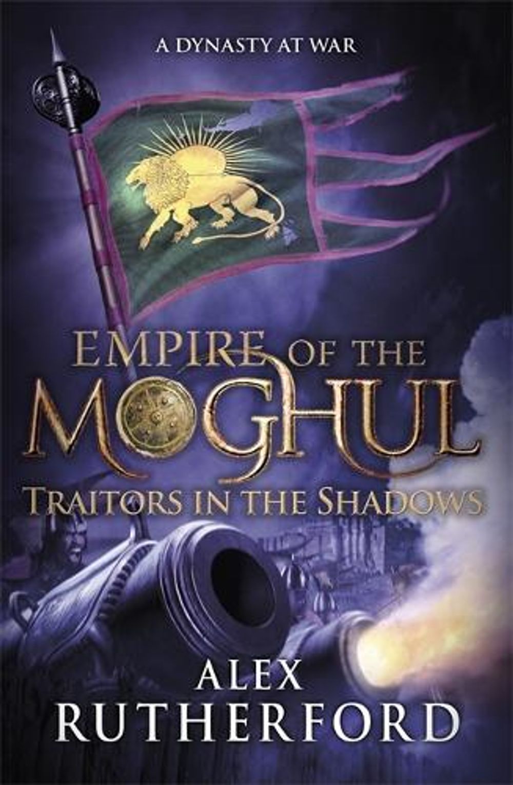 Empire of the Moghul: Traitors in the Shadows by Alex Rutherford - ISBN: 9781472205919