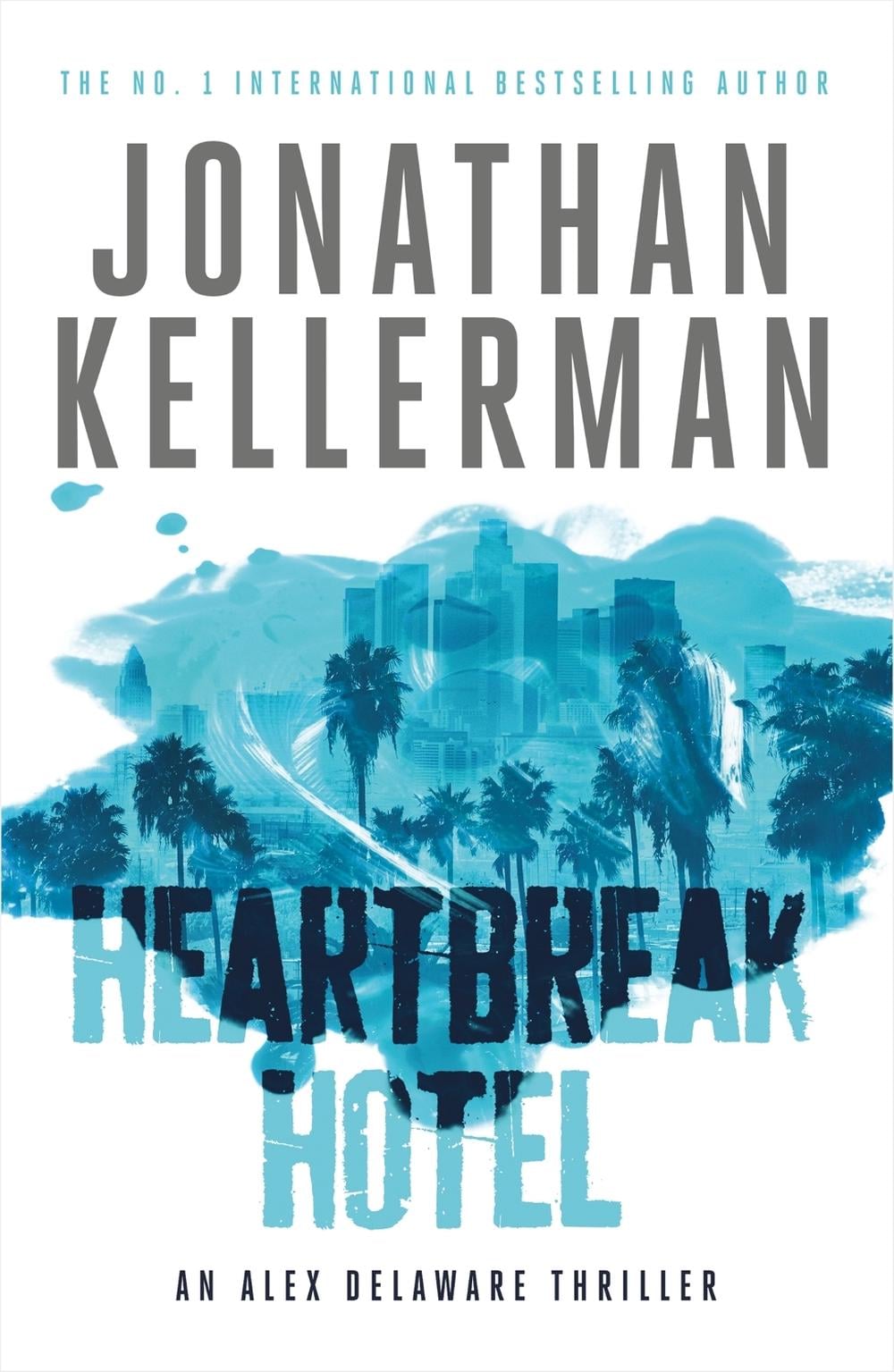 Heartbreak Hotel (Alex Delaware series, Book 32) by Jonathan Kellerman - ISBN: 9781472206527