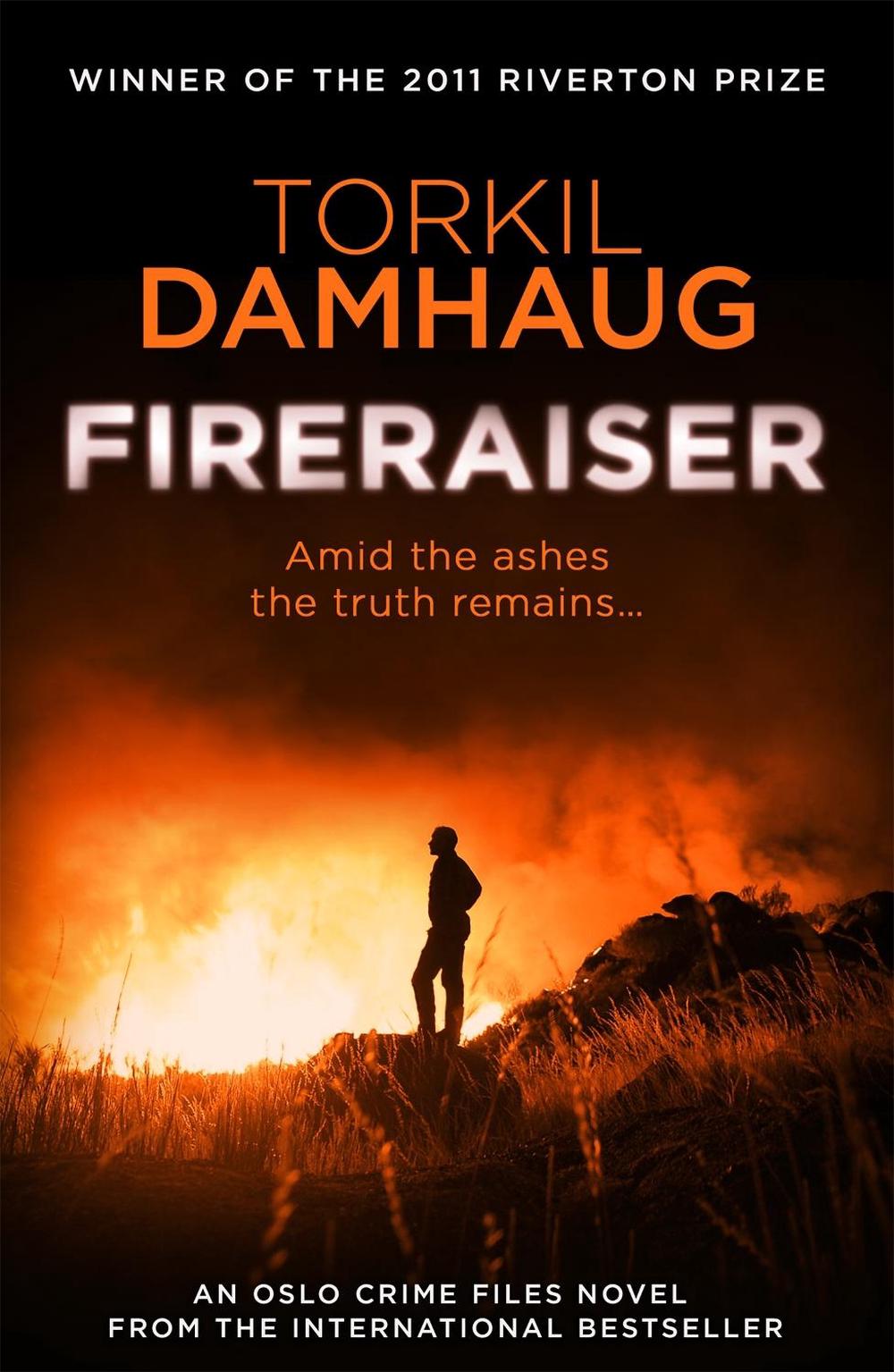 Fireraiser (Oslo Crime Files 3) by Torkil Damhaug - ISBN: 9781472206855