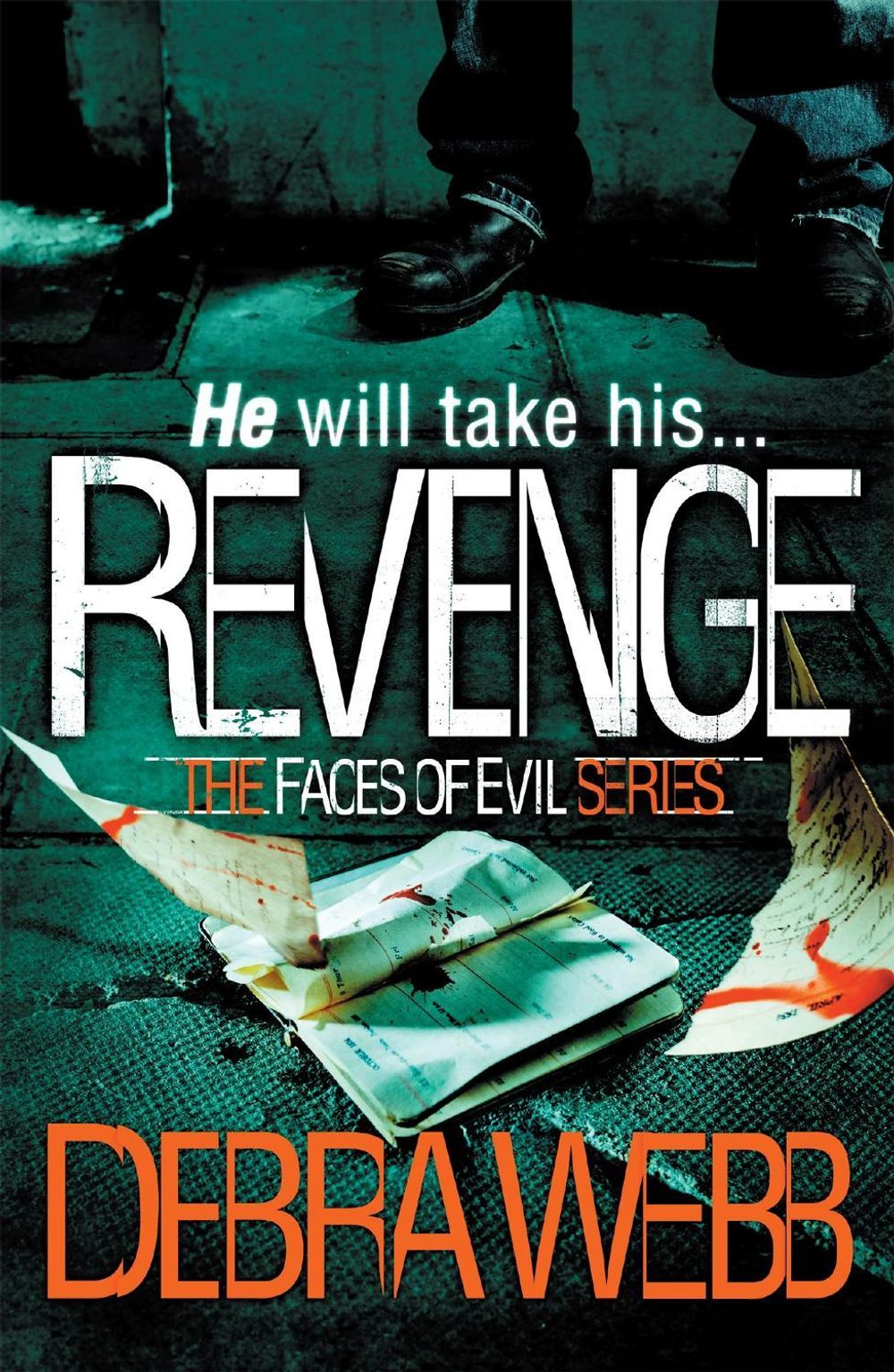 Revenge (The Faces of Evil 5) by Debra Webb - ISBN: 9781472207005