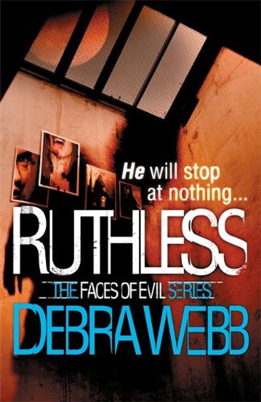 Ruthless (The Faces of Evil 6) by Debra Webb - ISBN: 9781472207029