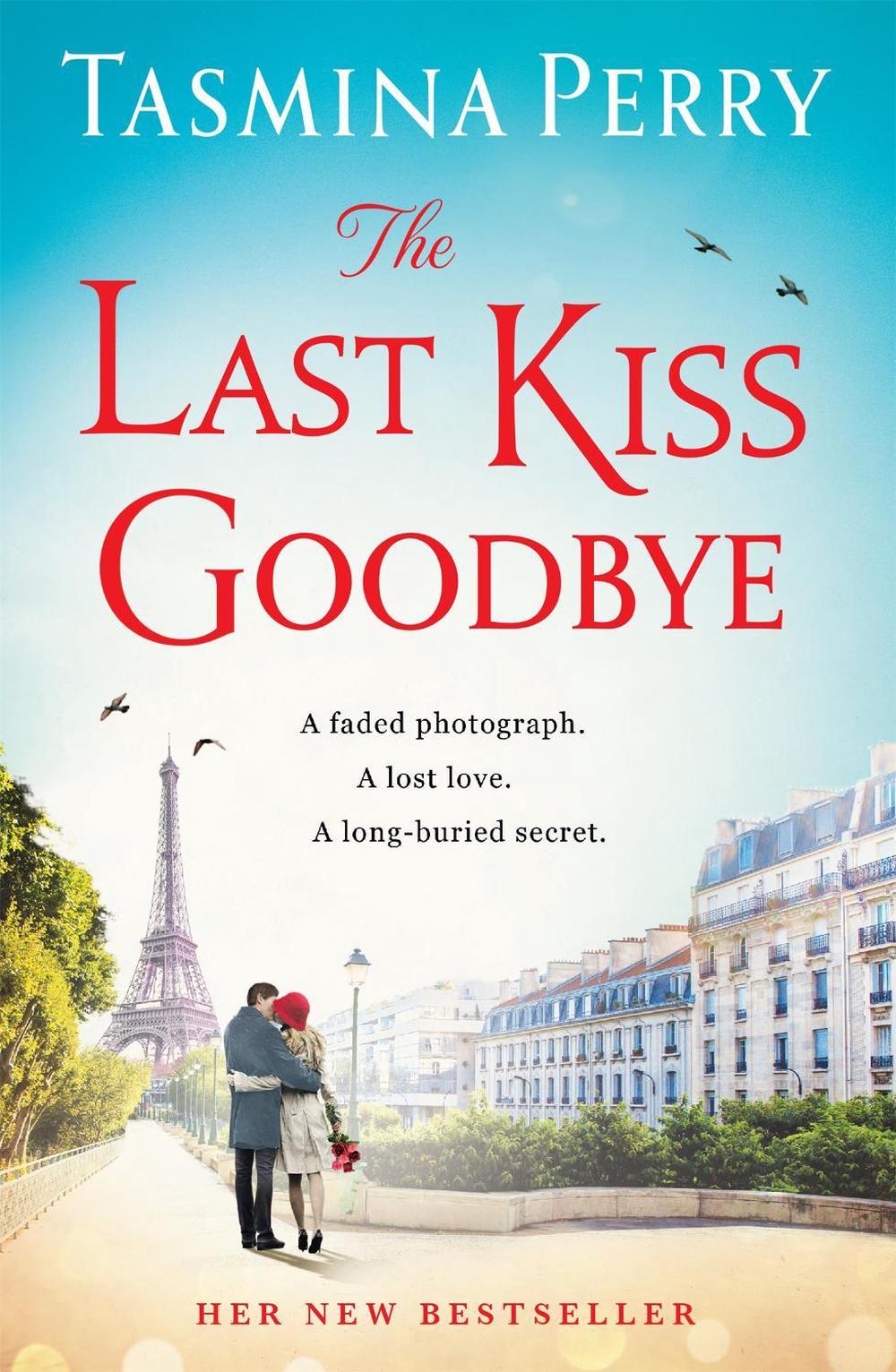 The Last Kiss Goodbye by Tasmina Perry - ISBN: 9781472208422