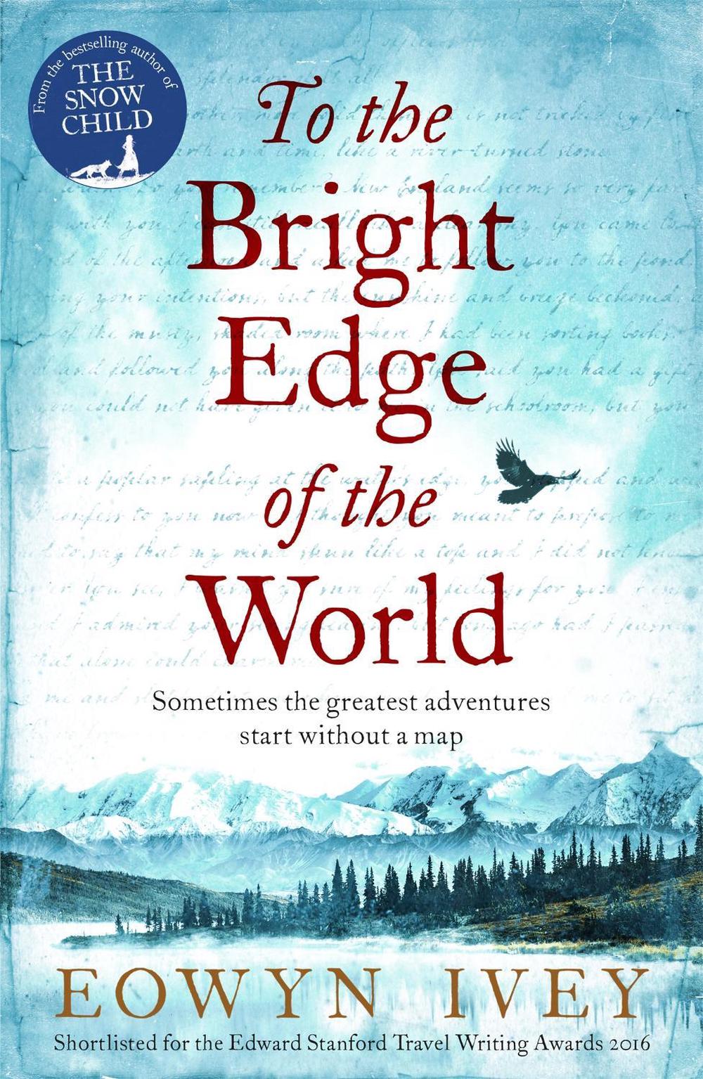 To the Bright Edge of the World by Eowyn Ivey - ISBN: 9781472208620