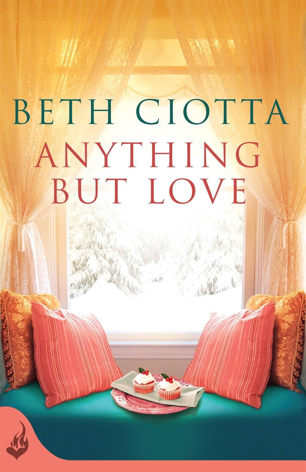 Anything But Love (Cupcake Lovers Book 3) by Beth Ciotta - ISBN: 9781472209467