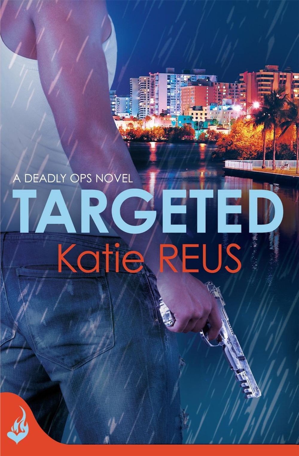 Targeted: Deadly Ops Book 1 (A series of thrilling, edge-of-your-seat suspense) by Katie Reus - ISBN: 9781472212313