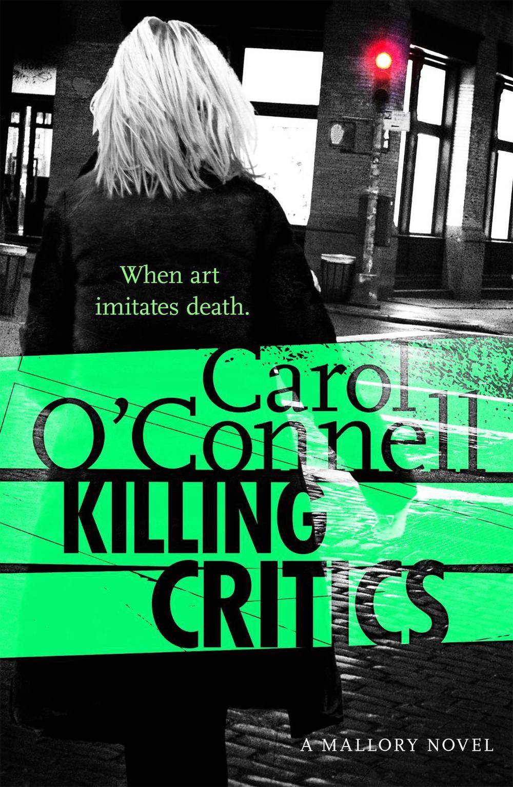 Killing Critics by Carol O'Connell - ISBN: 9781472212993