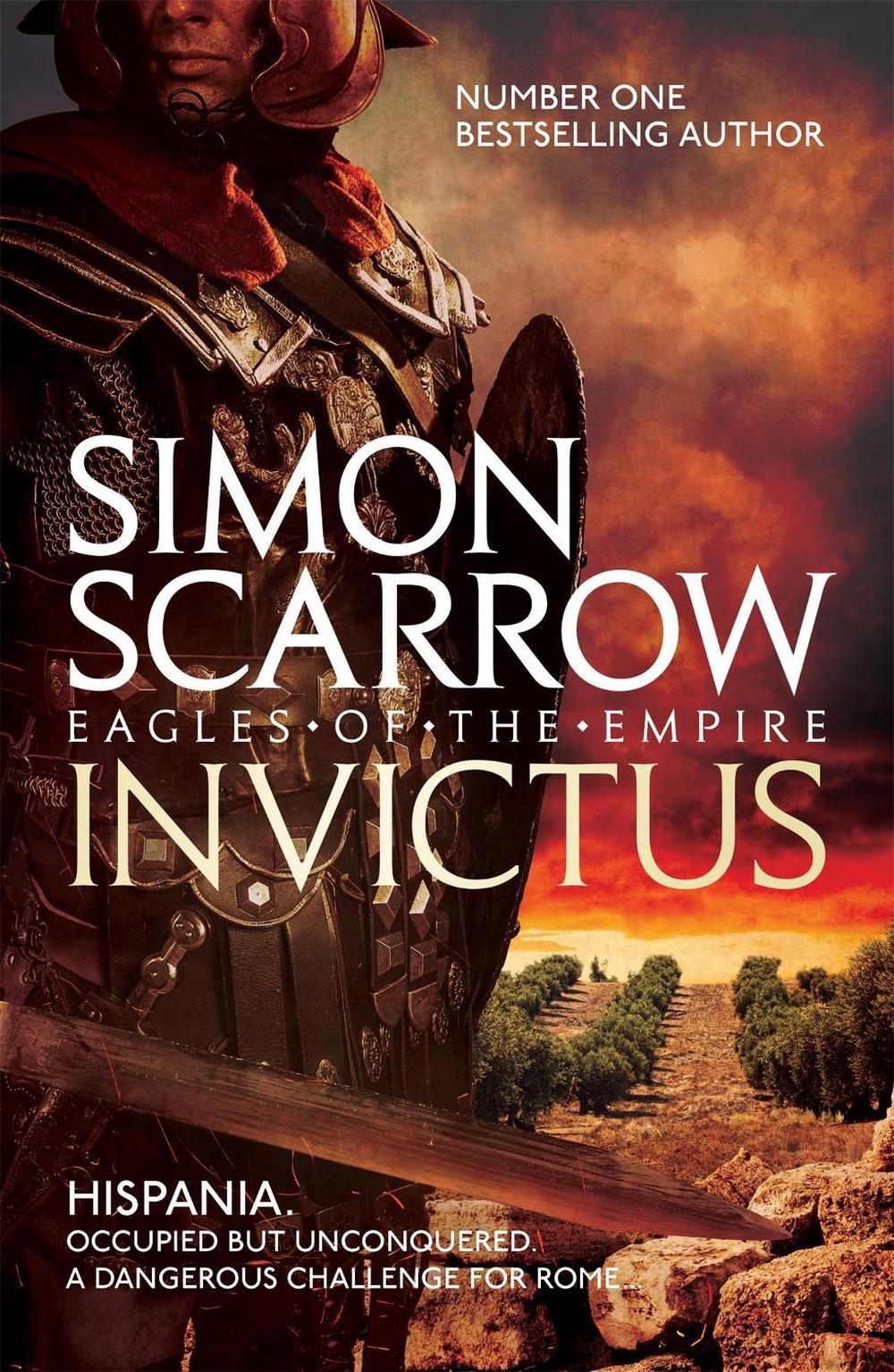 Invictus (Eagles of the Empire 15) by Simon Scarrow - ISBN: 9781472213341
