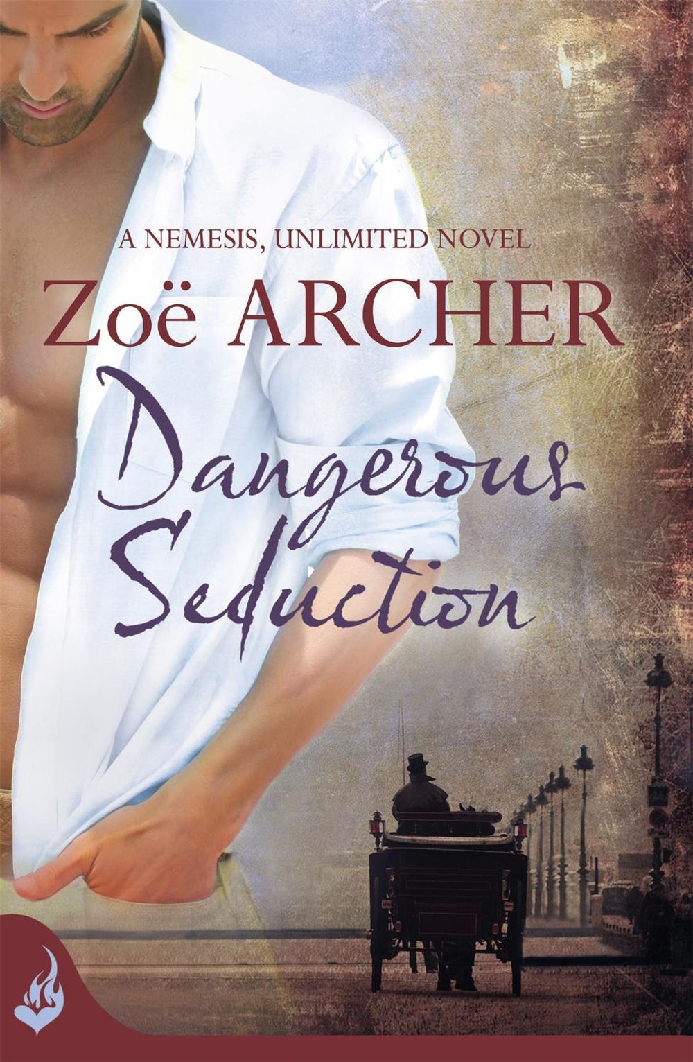 Dangerous Seduction: Nemesis, Unlimited Book 2 (A page-turning historical adventure romance) by Zoe Archer - ISBN: 9781472214218