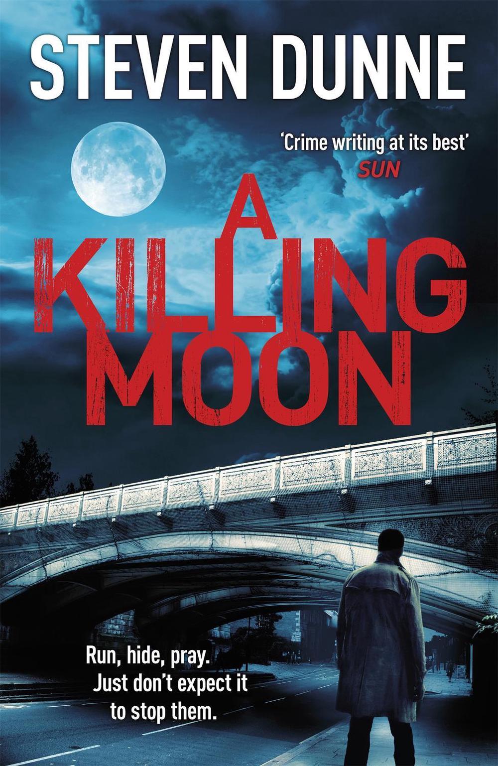 A Killing Moon (DI Damen Brook 5) by Steven Dunne - ISBN: 9781472214898