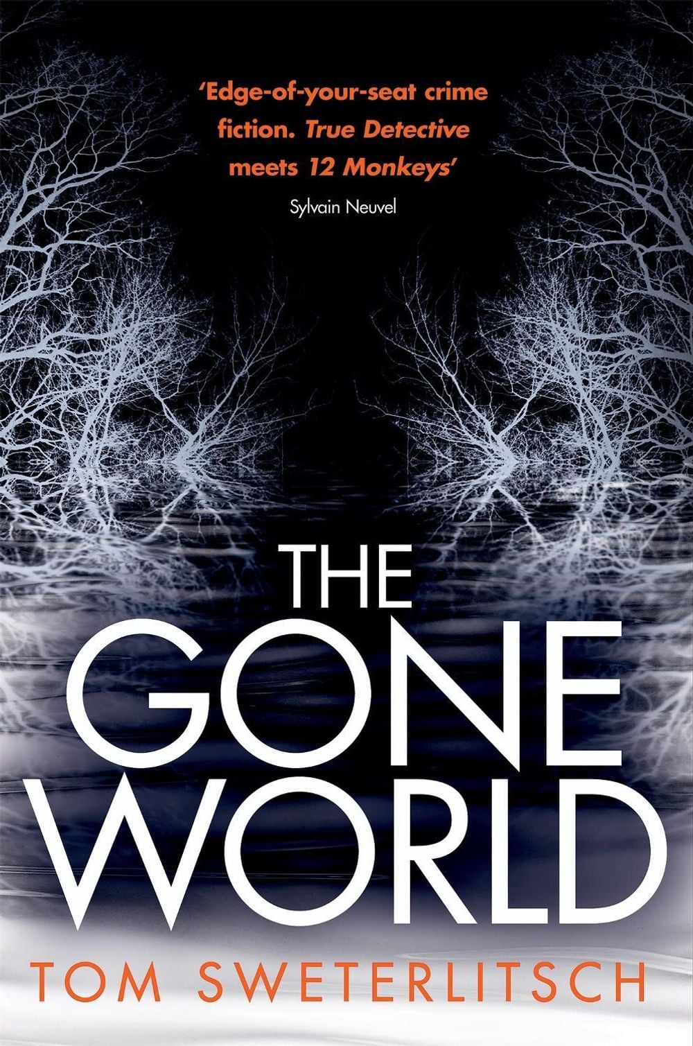 The Gone World by Tom Sweterlitsch - ISBN: 9781472214973