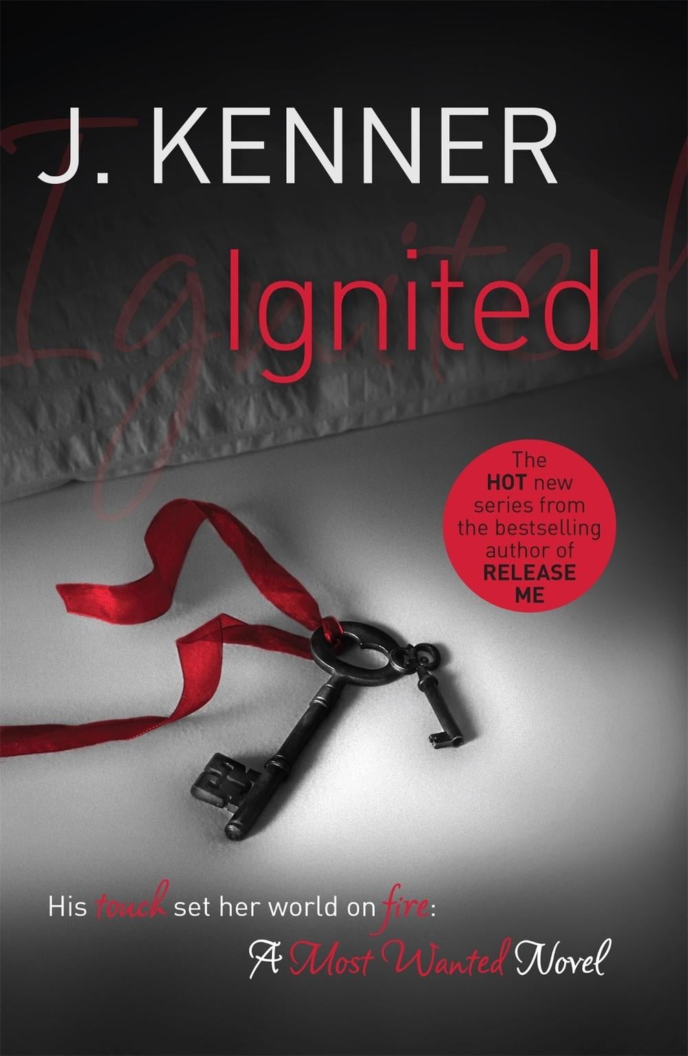 Ignited: Most Wanted Book 3 by J. Kenner - ISBN: 9781472215154