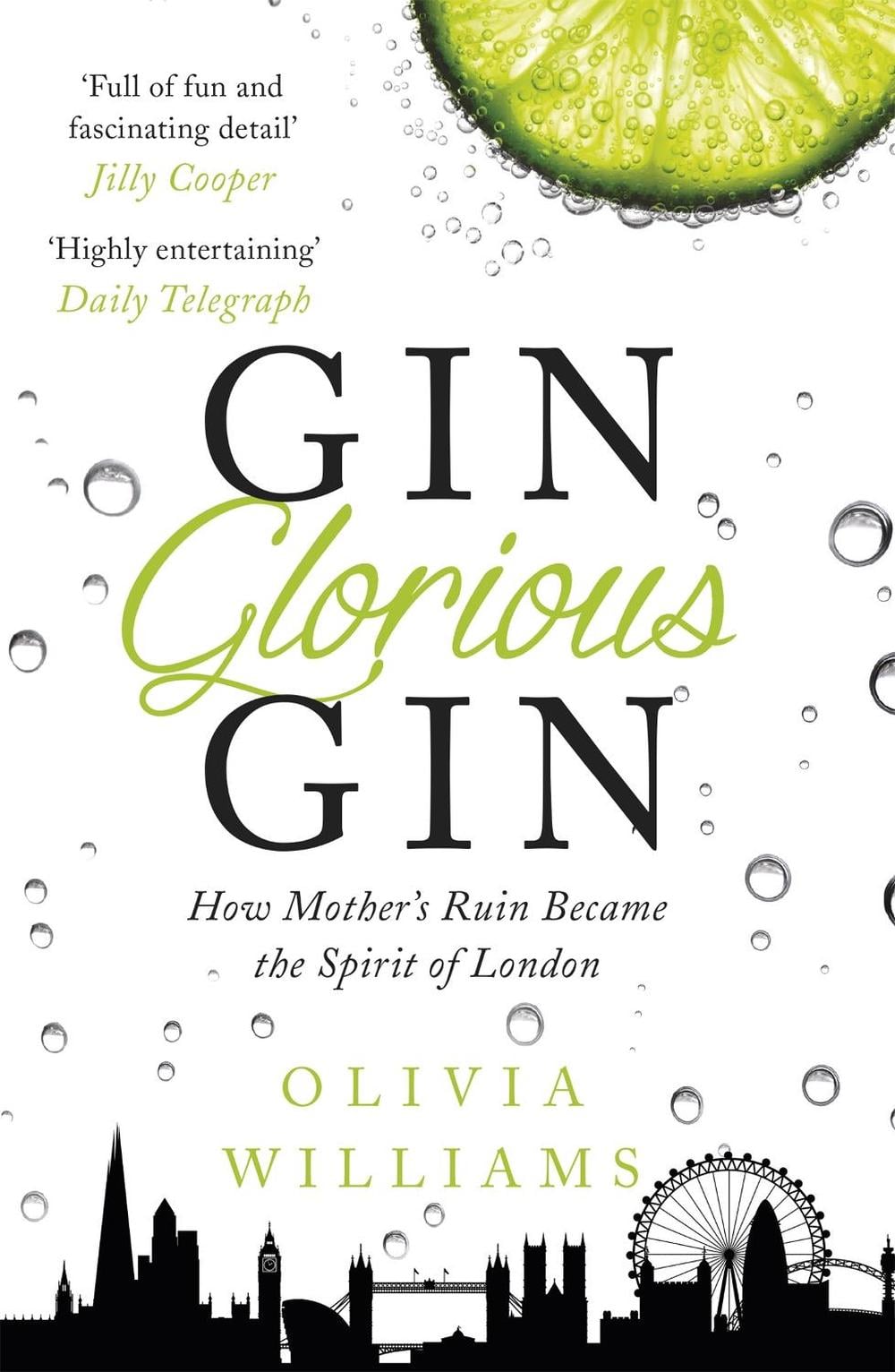 Gin Glorious Gin by Olivia Williams - ISBN: 9781472215345