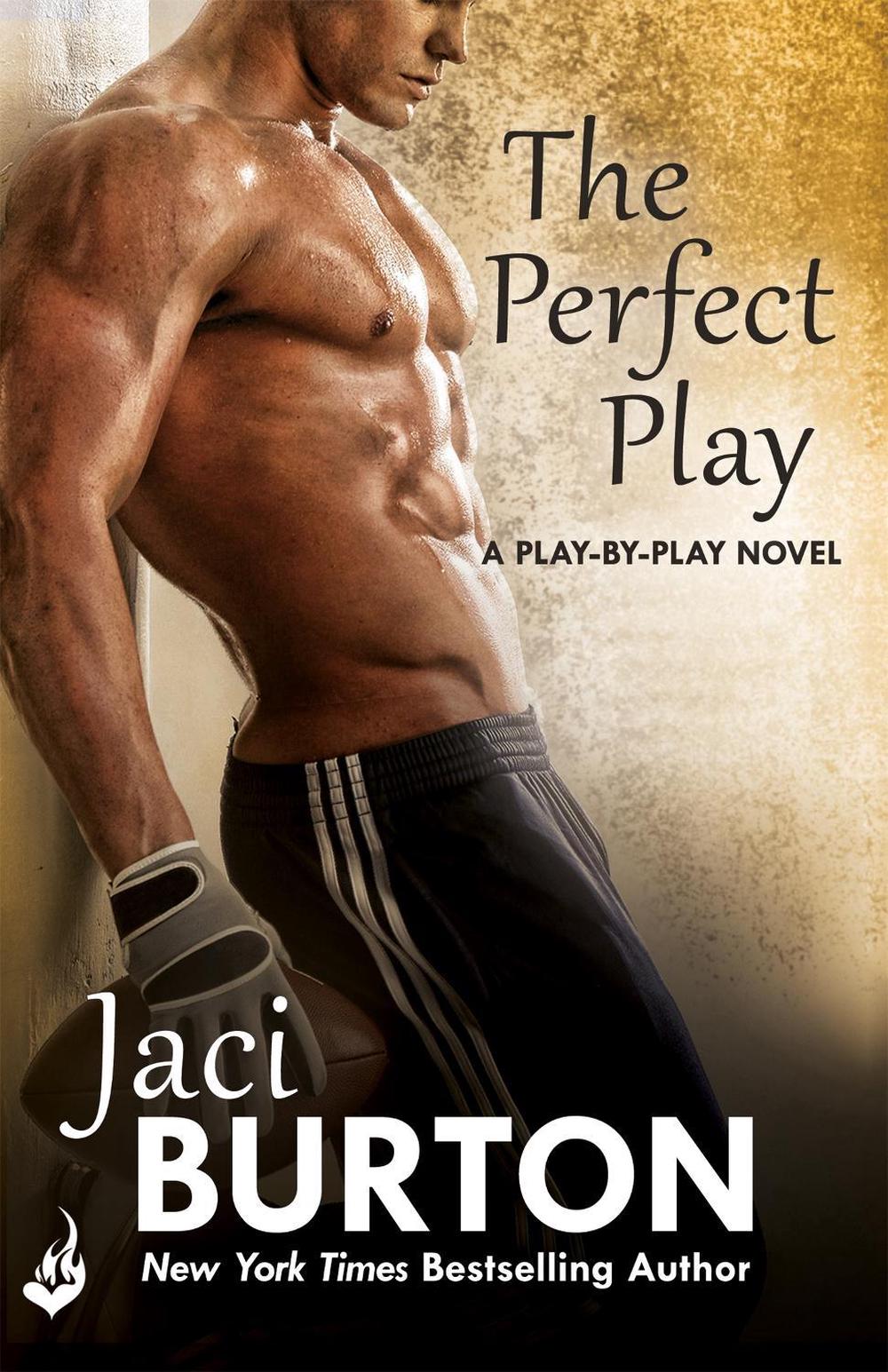 The Perfect Play: Play-By-Play Book 1 by Jaci Burton - ISBN: 9781472215413