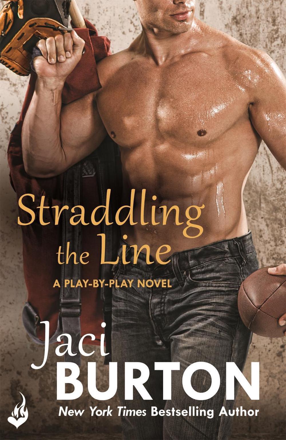 Straddling The Line: Play-By-Play Book 8 by Jaci Burton - ISBN: 9781472215550