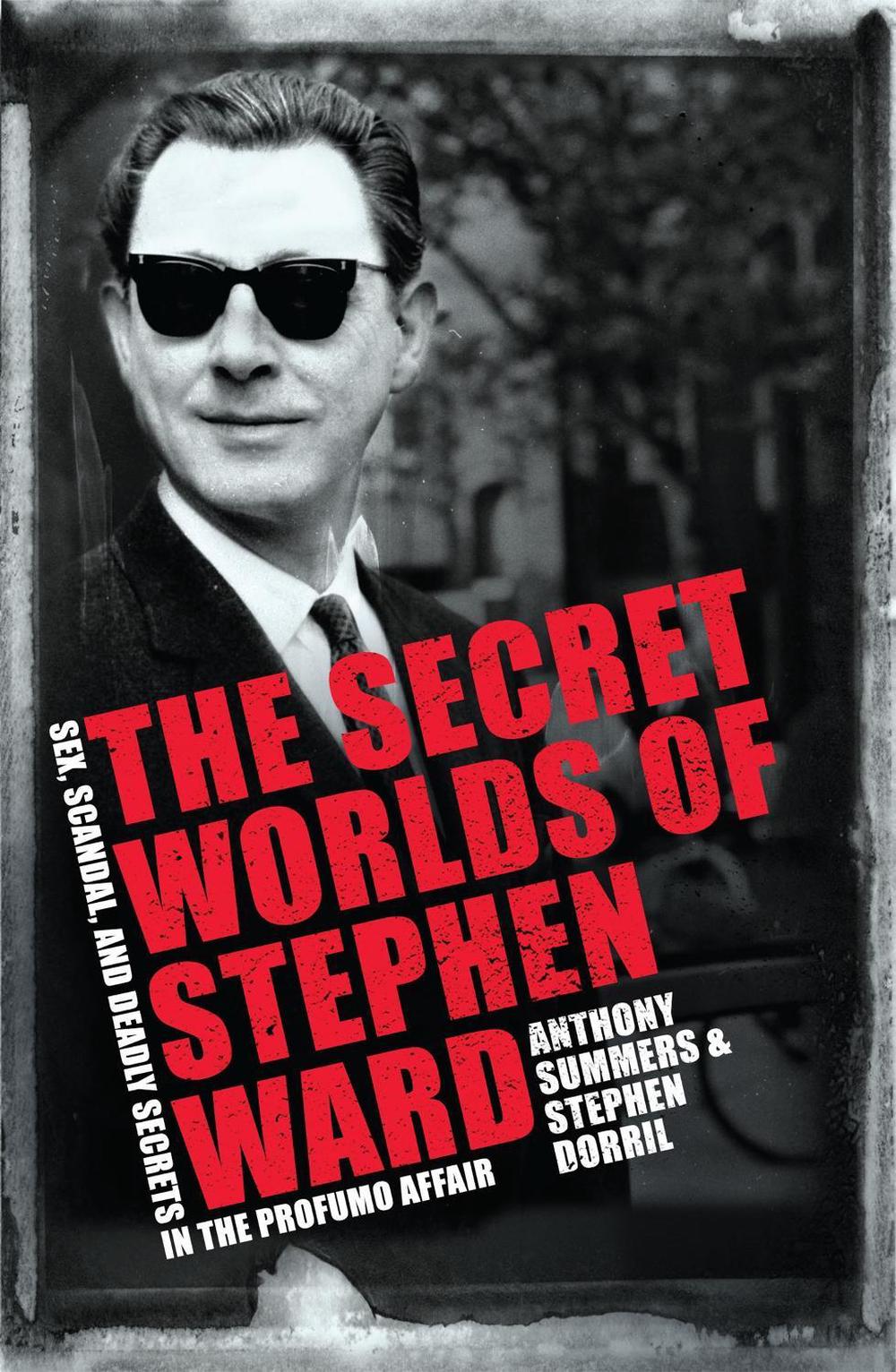 The Secret Worlds of Stephen Ward by Anthony Summers - ISBN: 9781472216649