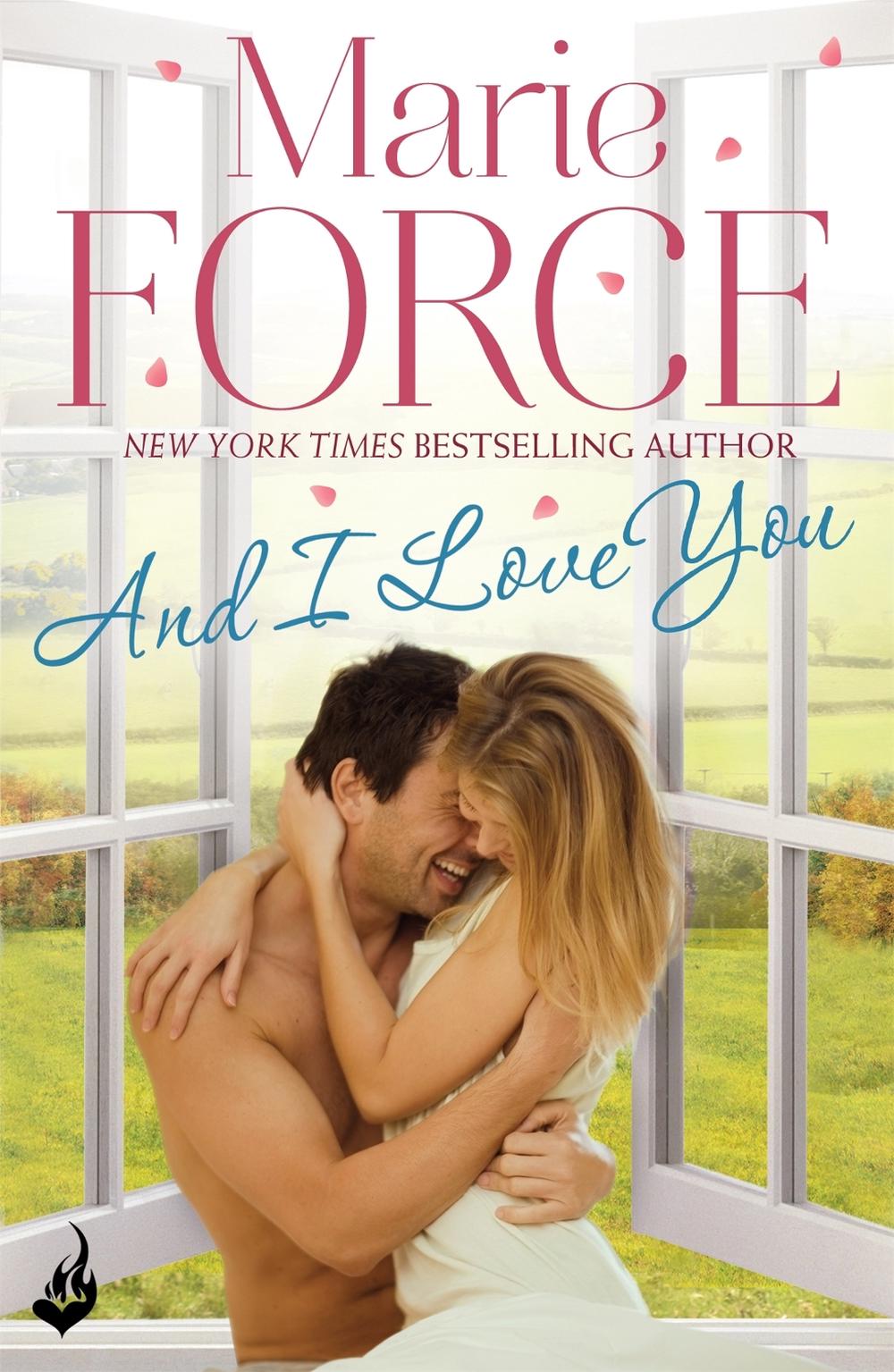 And I Love You: Green Mountain Book 4 by Marie Force - ISBN: 9781472217974