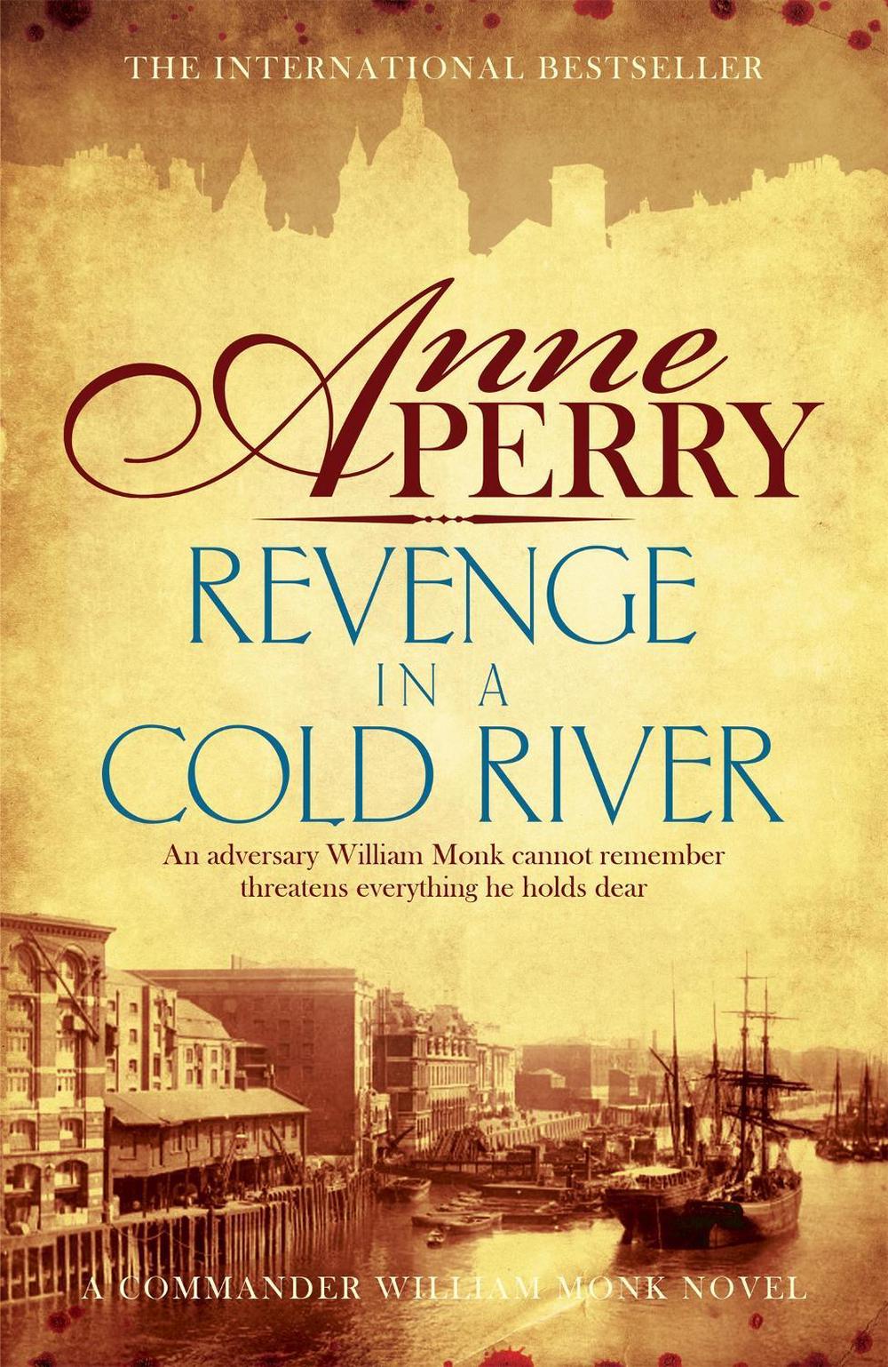 Revenge in a Cold River (William Monk Mystery, Book 22) by Anne Perry - ISBN: 9781472219565