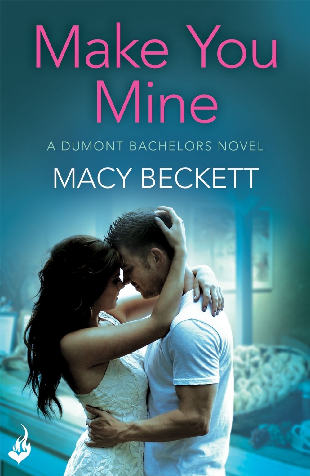 Make You Mine: Dumont Bachelors 1 (A sexy romantic comedy of second chances) by Macy Beckett - ISBN: 9781472220776
