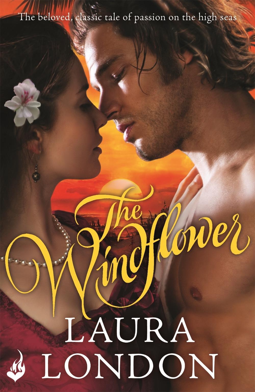 The Windflower (The beloved, classic tale of passion on the high seas) by Laura London - ISBN: 9781472221230