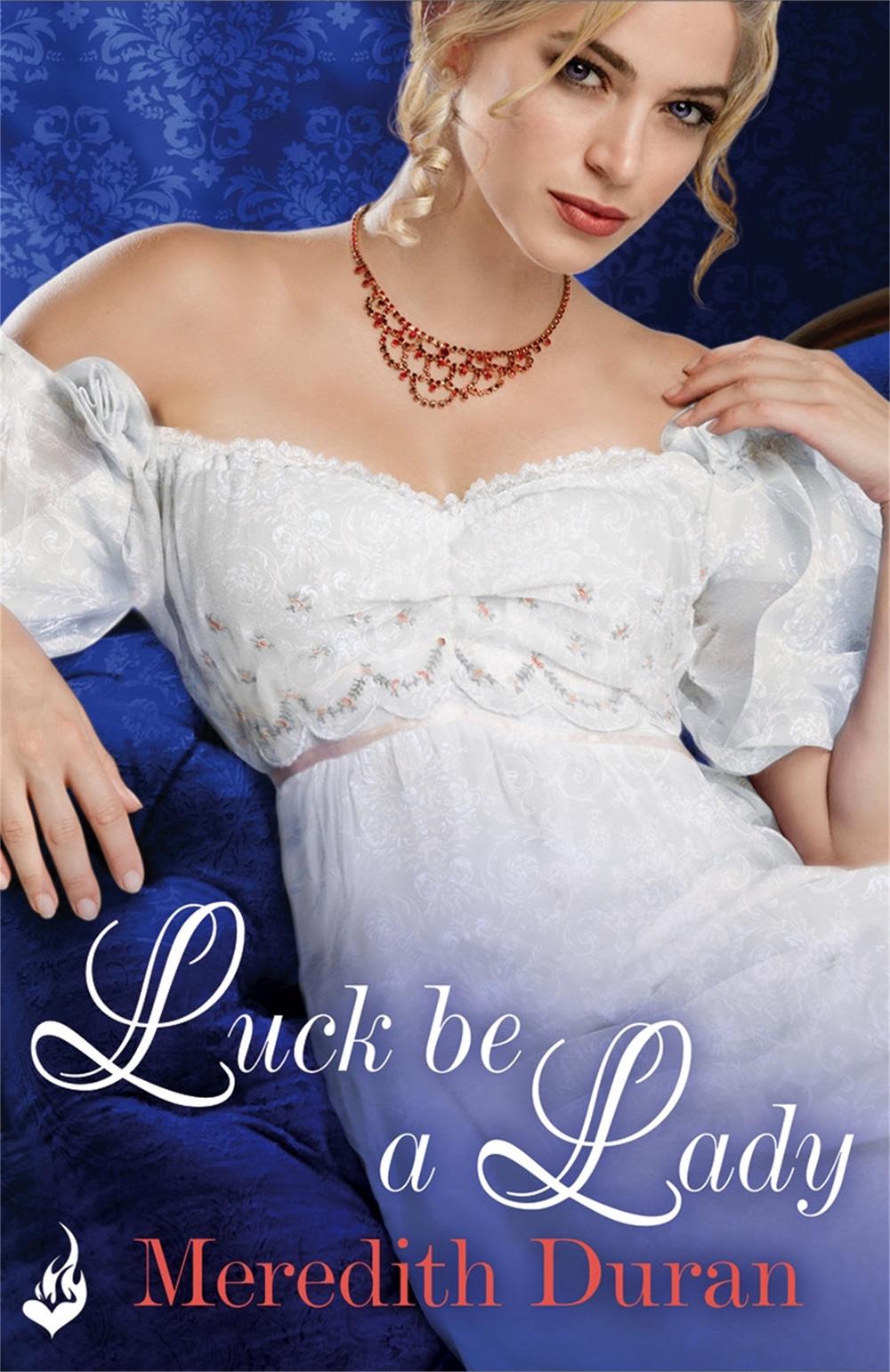 Luck Be A Lady: Rules for the Reckless 4 by Meredith Duran - ISBN: 9781472222367