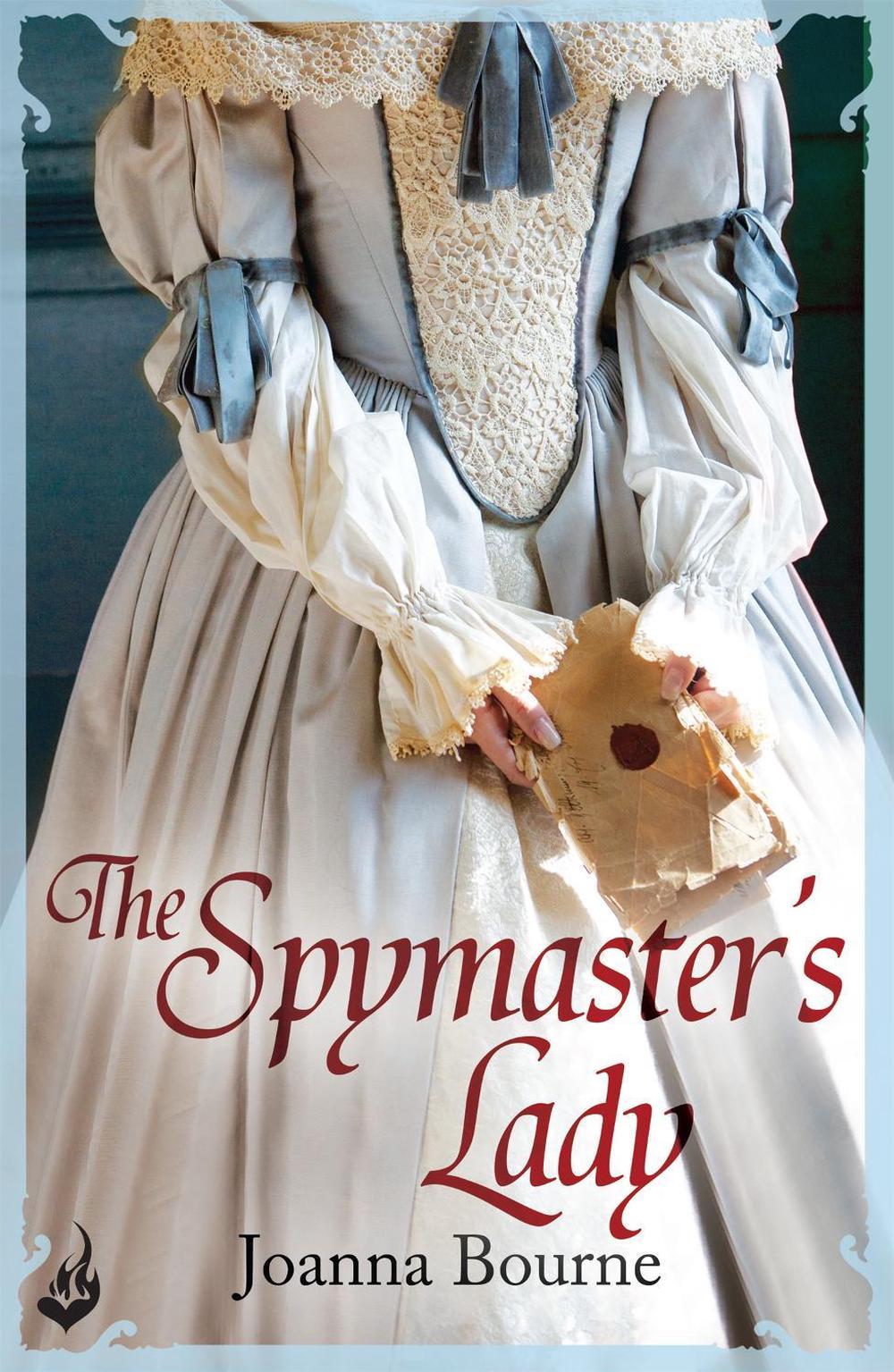 The Spymaster's Lady: Spymaster 2 (A series of sweeping, passionate historical romance) by Joanna Bourne - ISBN: 9781472222459