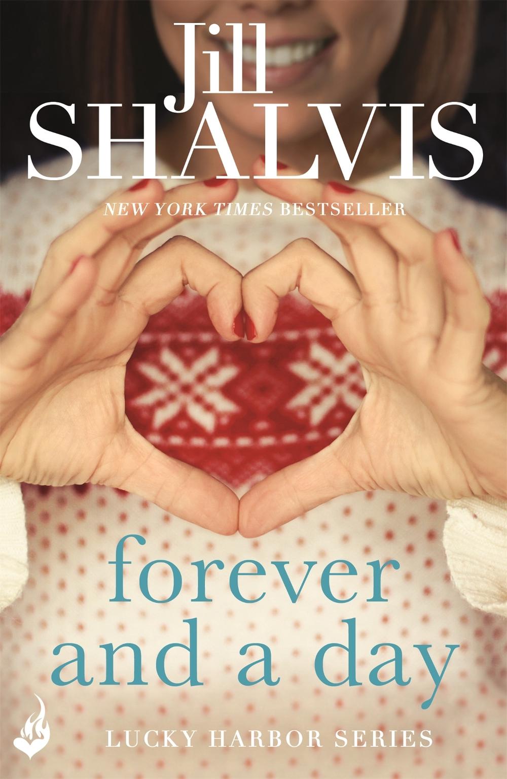 Forever and a Day by Jill Shalvis - ISBN: 9781472222848