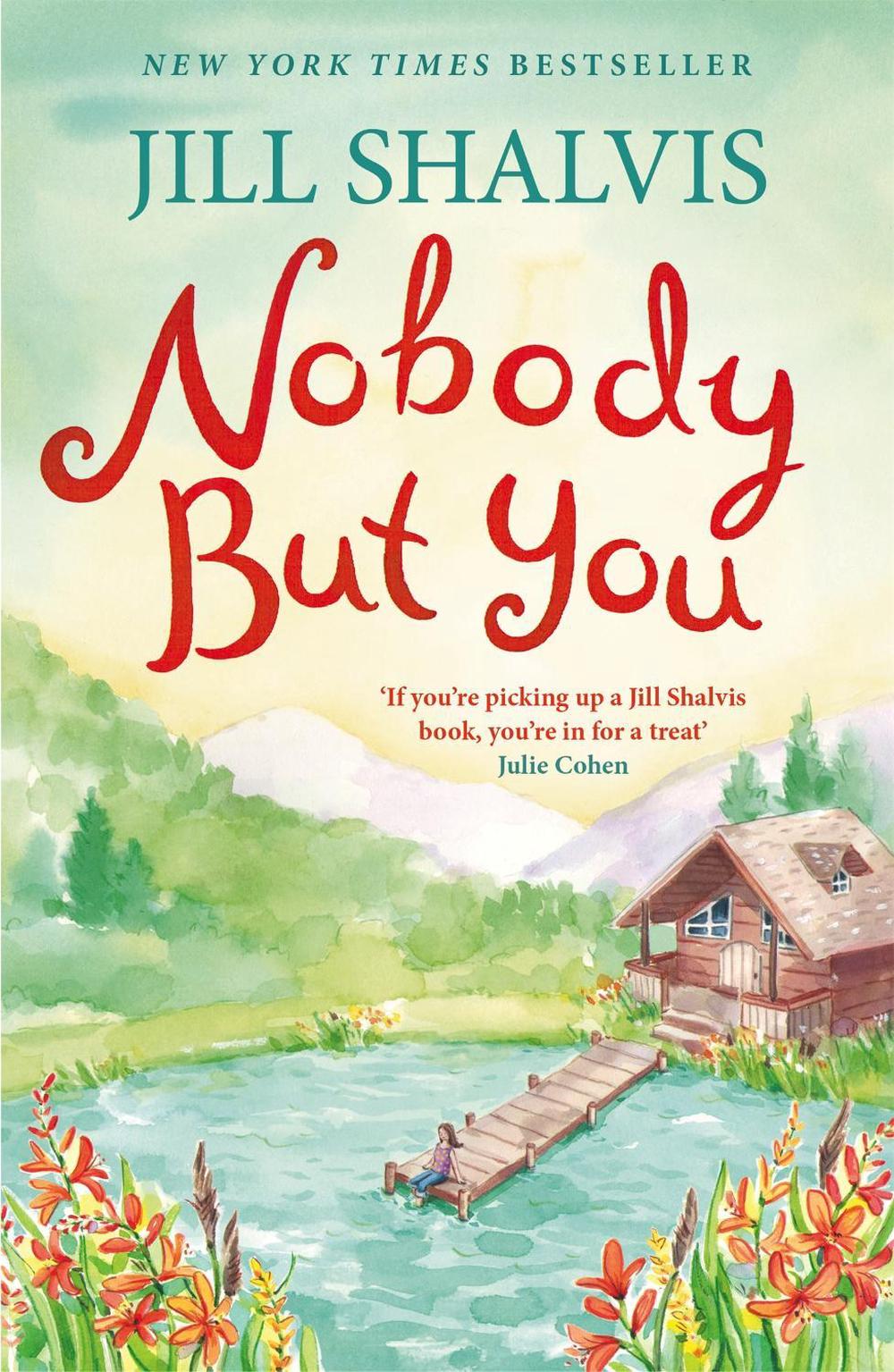 Nobody But You by Jill Shalvis - ISBN: 9781472223043