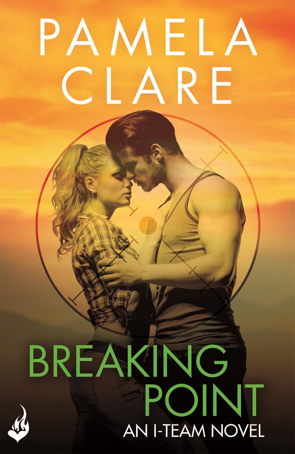 Breaking Point: I-Team 5 (A series of sexy, thrilling, unputdownable adventure) by Pamela Clare - ISBN: 9781472223166
