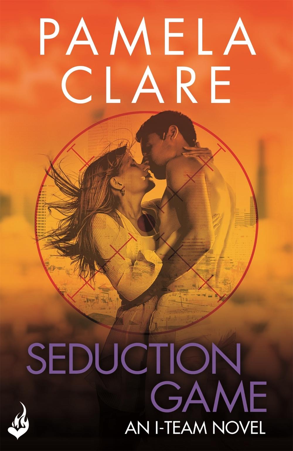 Seduction Game: I-Team 7 (A series of sexy, thrilling, unputdownable adventure) by Pamela Clare - ISBN: 9781472223296