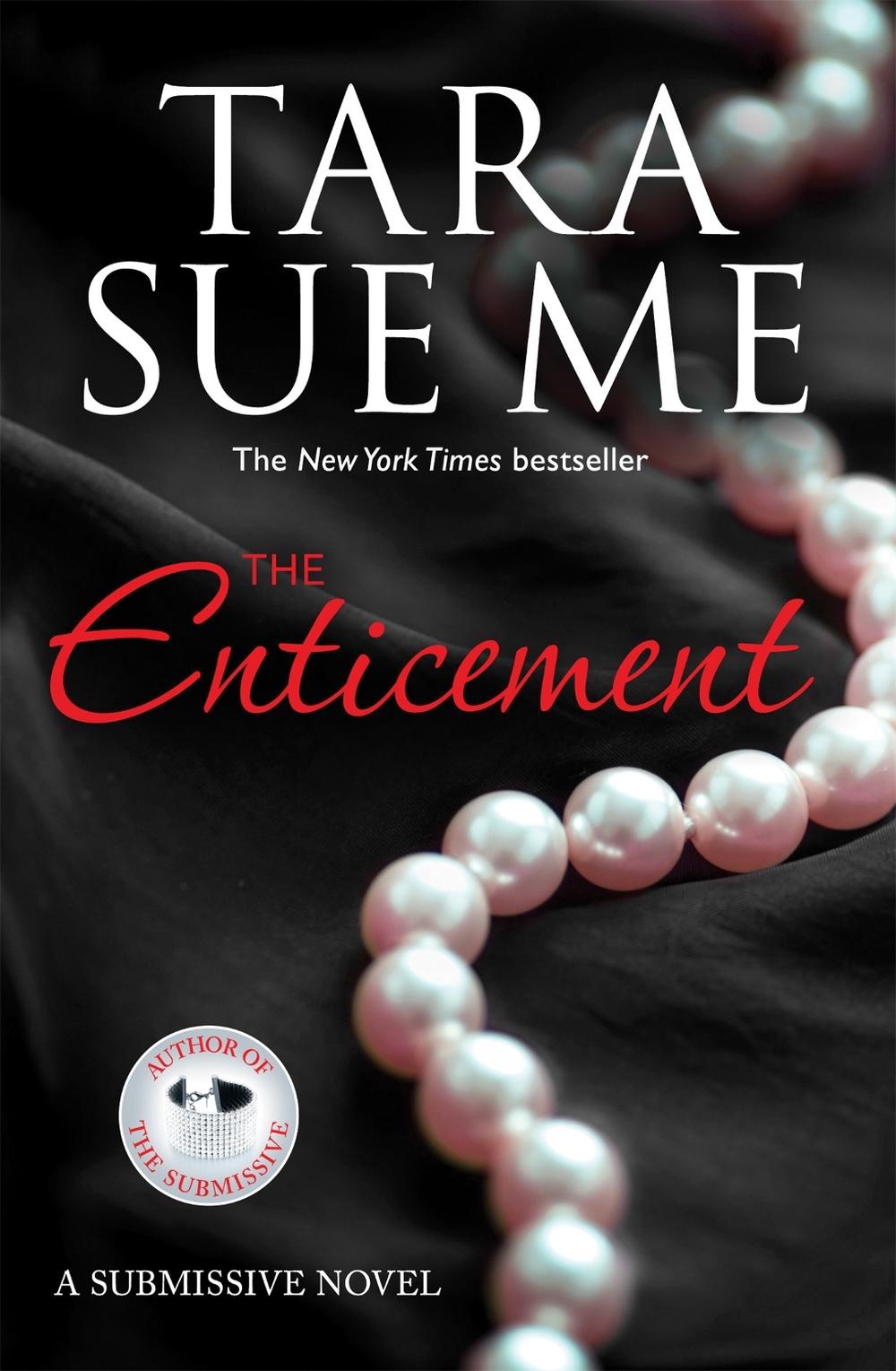 The Enticement: Submissive 4 by Tara Sue Me - ISBN: 9781472226518