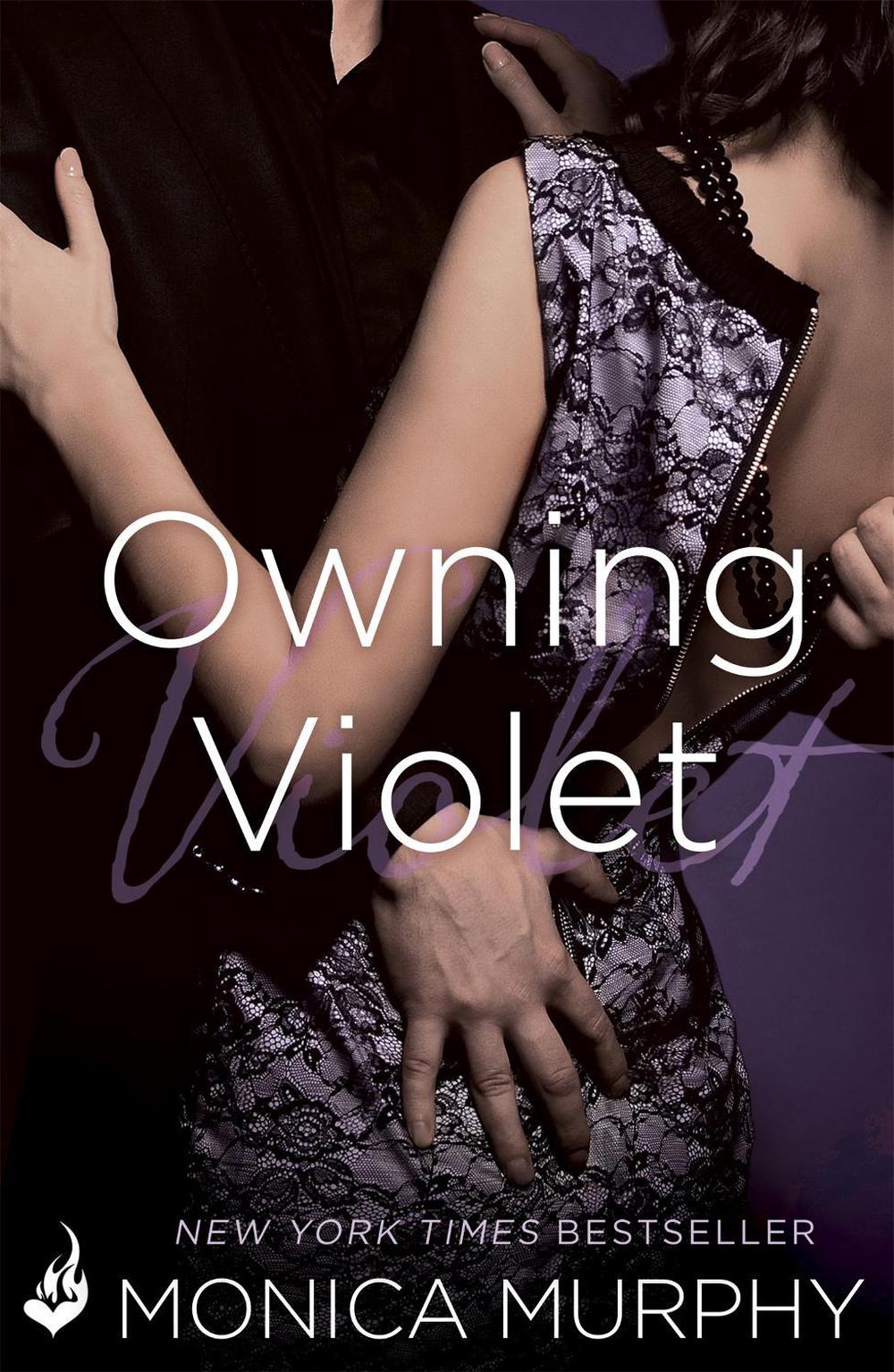 Owning Violet: The Fowler Sisters 1 by Monica Murphy - ISBN: 9781472227416
