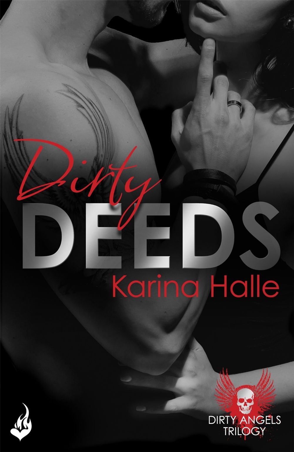 Dirty Deeds: Dirty Angels 2 by Karina Halle - ISBN: 9781472228864
