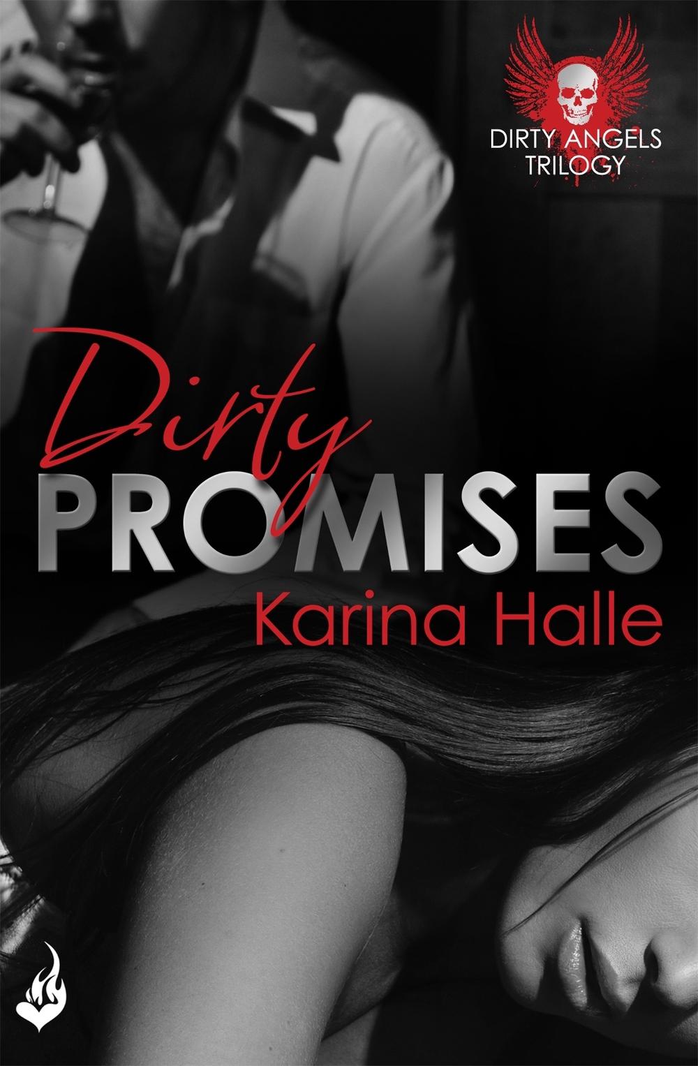 Dirty Promises: Dirty Angels 3 by Karina Halle - ISBN: 9781472228888