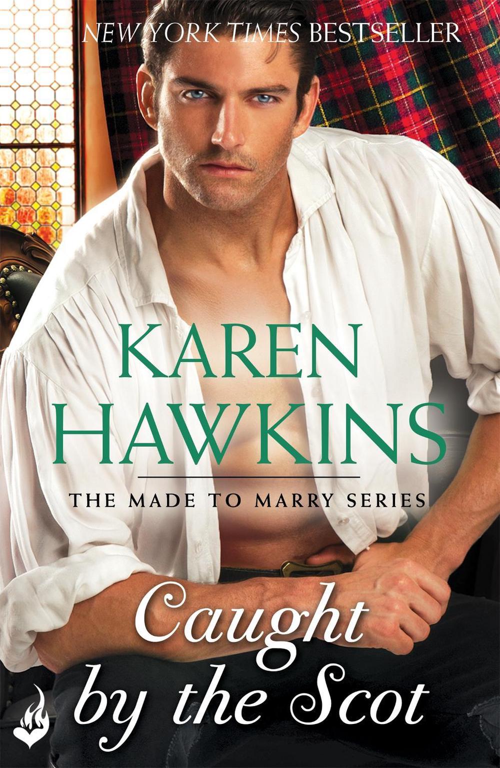 Caught By The Scot: Made To Marry 1 by Karen Hawkins - ISBN: 9781472229083