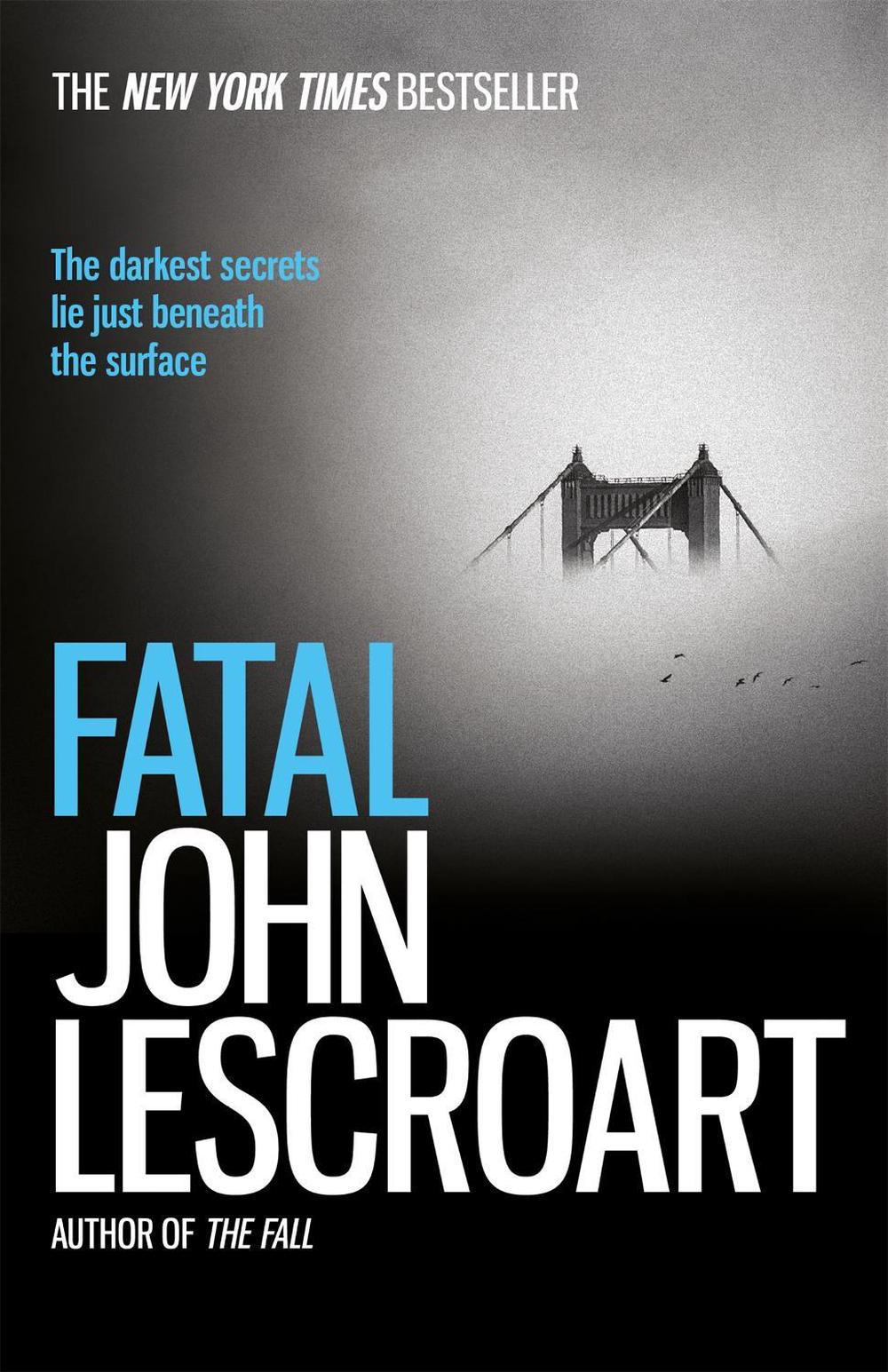 Fatal by John Lescroart - ISBN: 9781472230904
