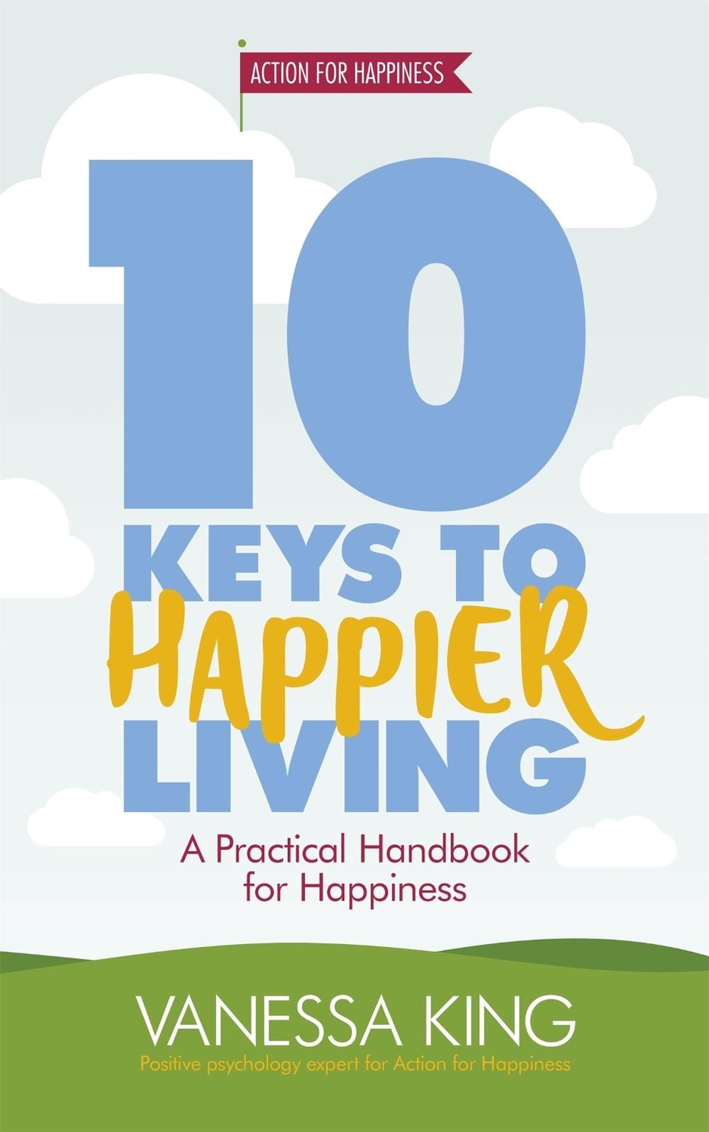 10 Keys to Happier Living by Vanessa King - ISBN: 9781472233424