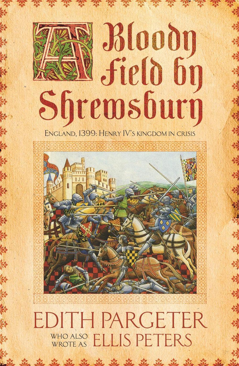 A Bloody Field by Shrewsbury by Edith Pargeter - ISBN: 9781472233912