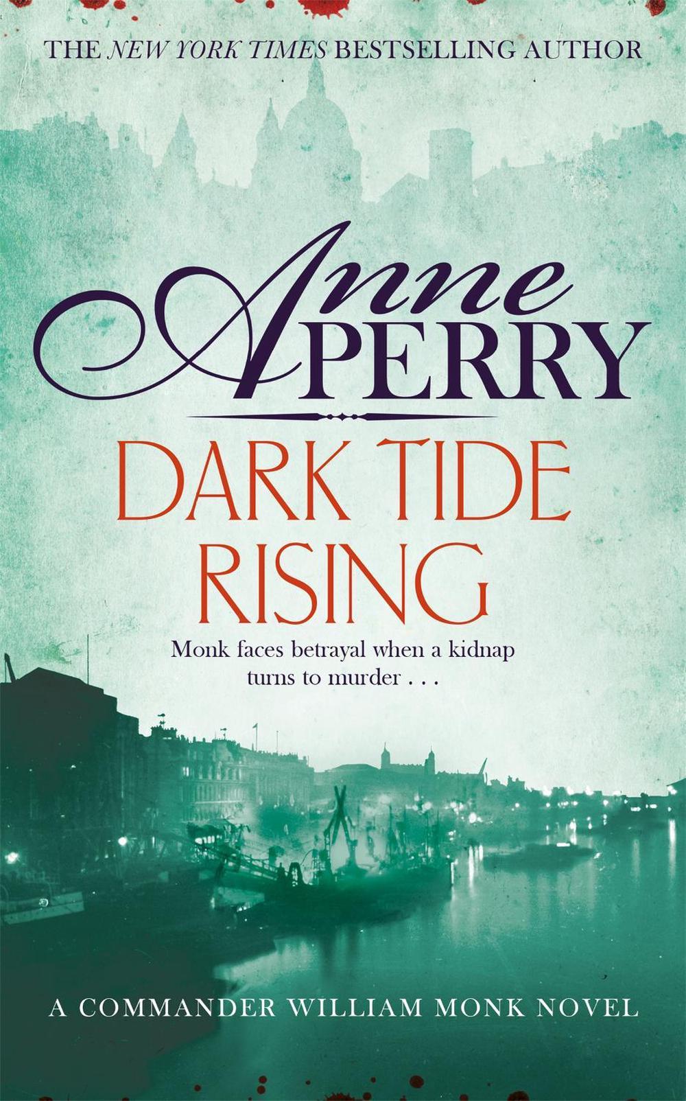 Dark Tide Rising (William Monk Mystery, Book 24) by Anne Perry - ISBN: 9781472234209