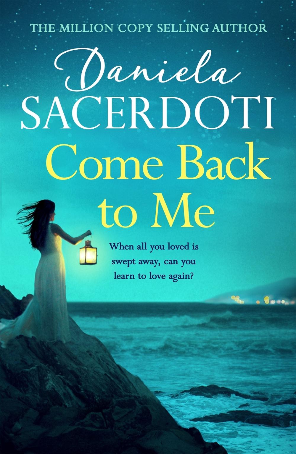 Come Back to Me (A Seal Island novel) by Daniela Sacerdoti - ISBN: 9781472235114