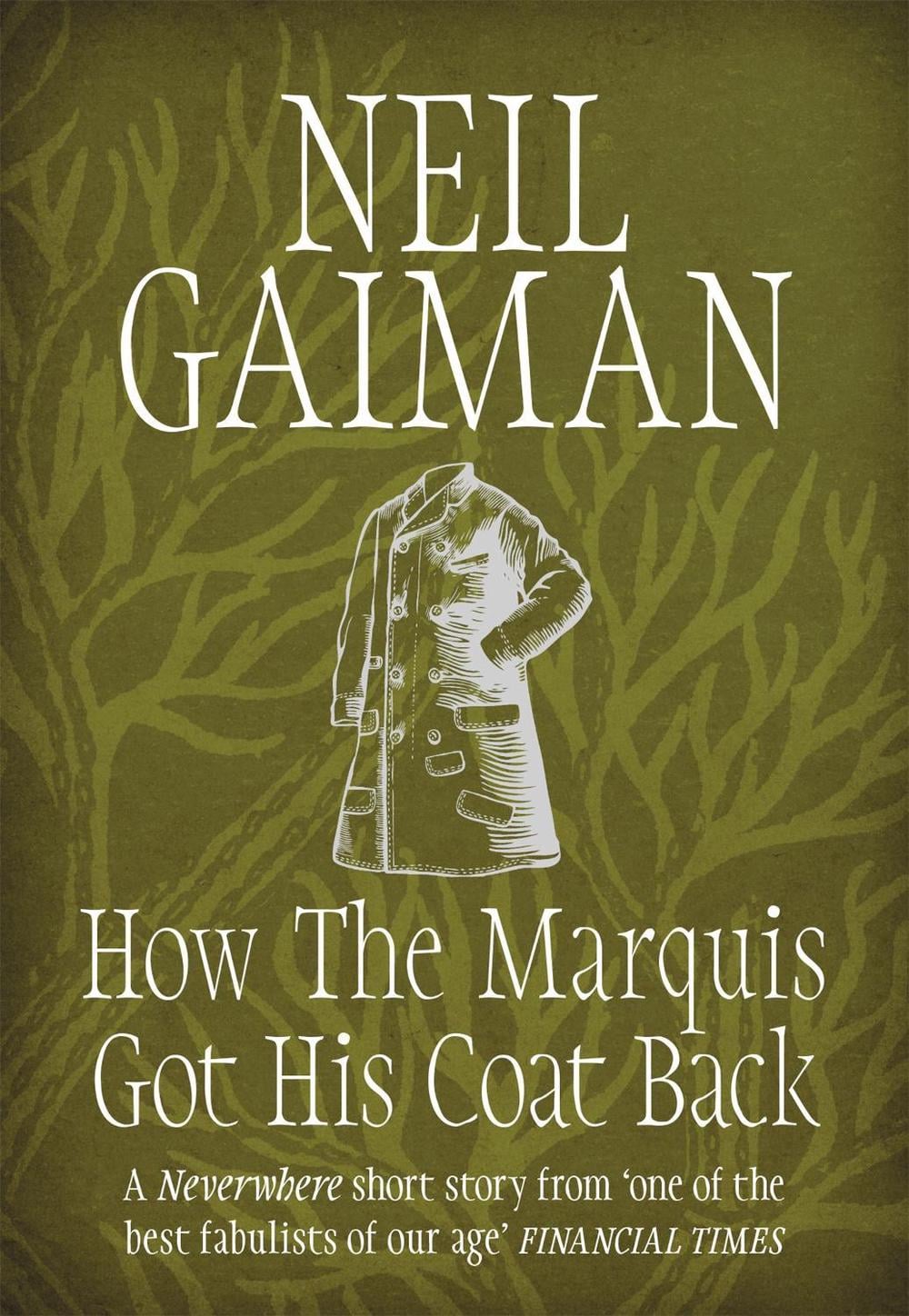 How the Marquis Got His Coat Back by Neil Gaiman - ISBN: 9781472235329
