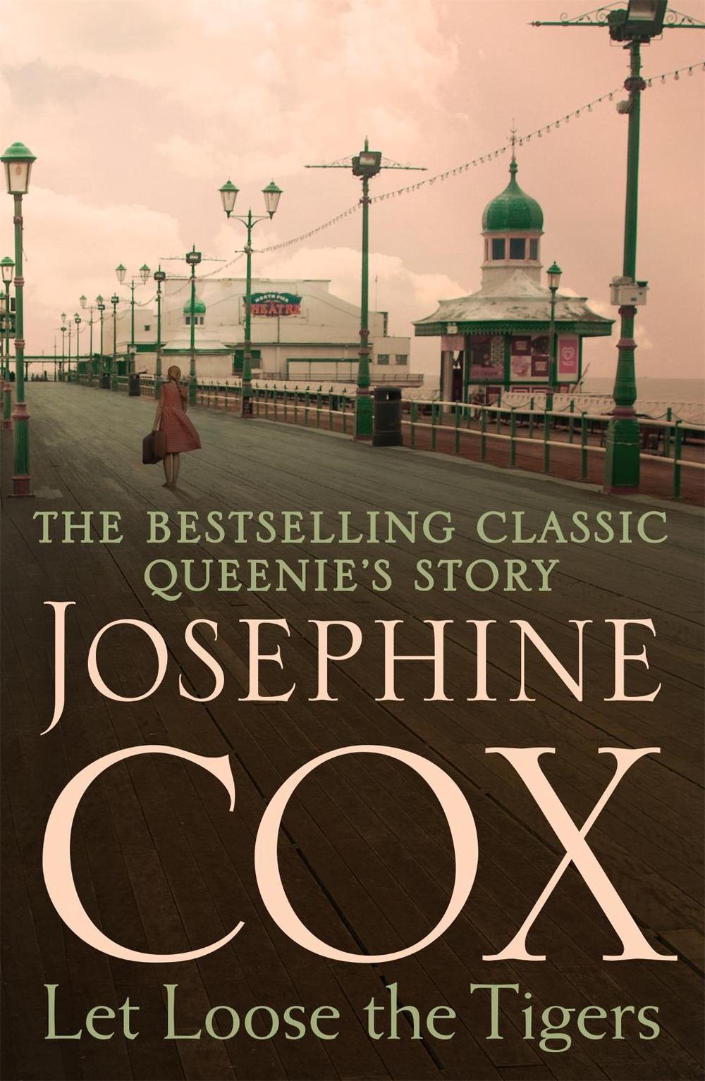 Let Loose the Tigers by Josephine Cox - ISBN: 9781472235657