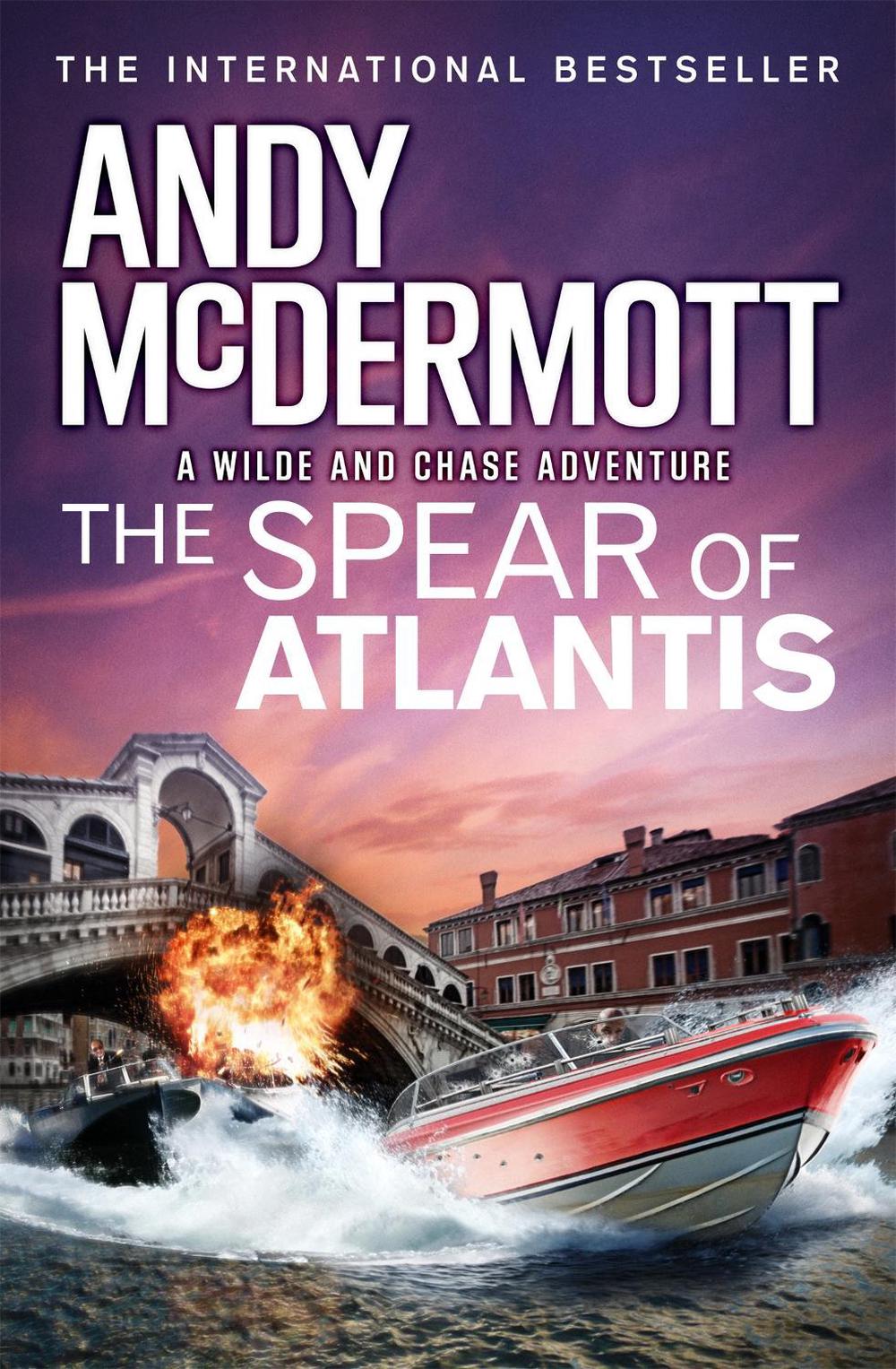 The Spear of Atlantis (Wilde/Chase 14) by Andy McDermott - ISBN: 9781472236913