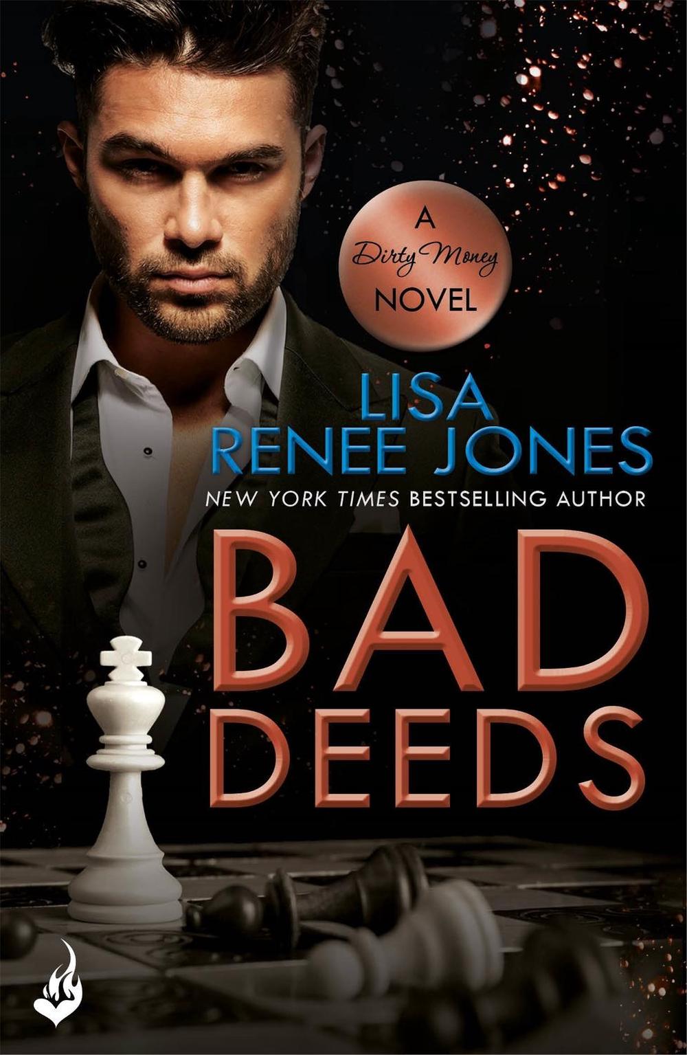 Bad Deeds: Dirty Money 3 by Lisa Renee Jones - ISBN: 9781472238115